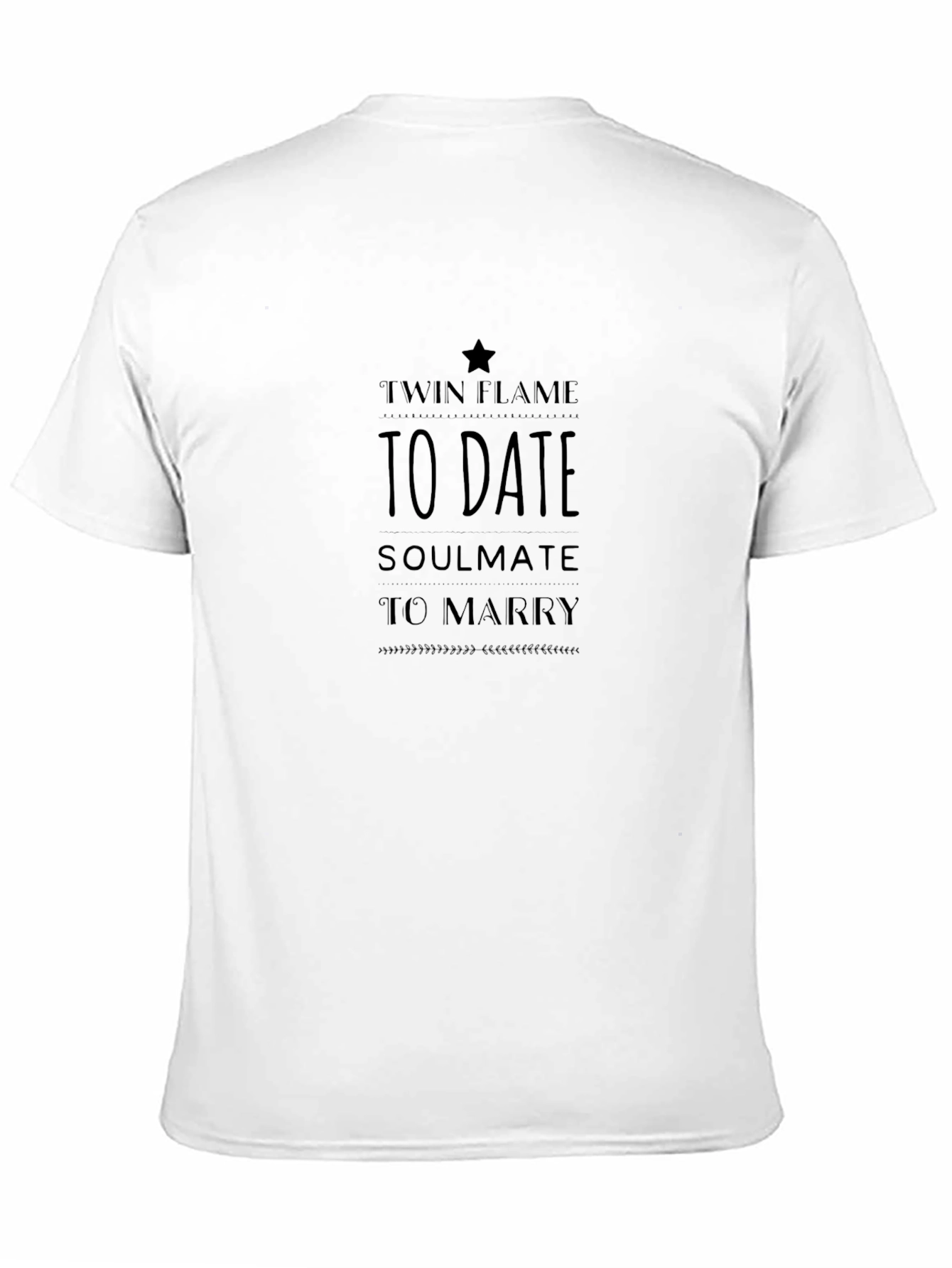 Twin Flame To Date Soulmate To Marry T-Shirt