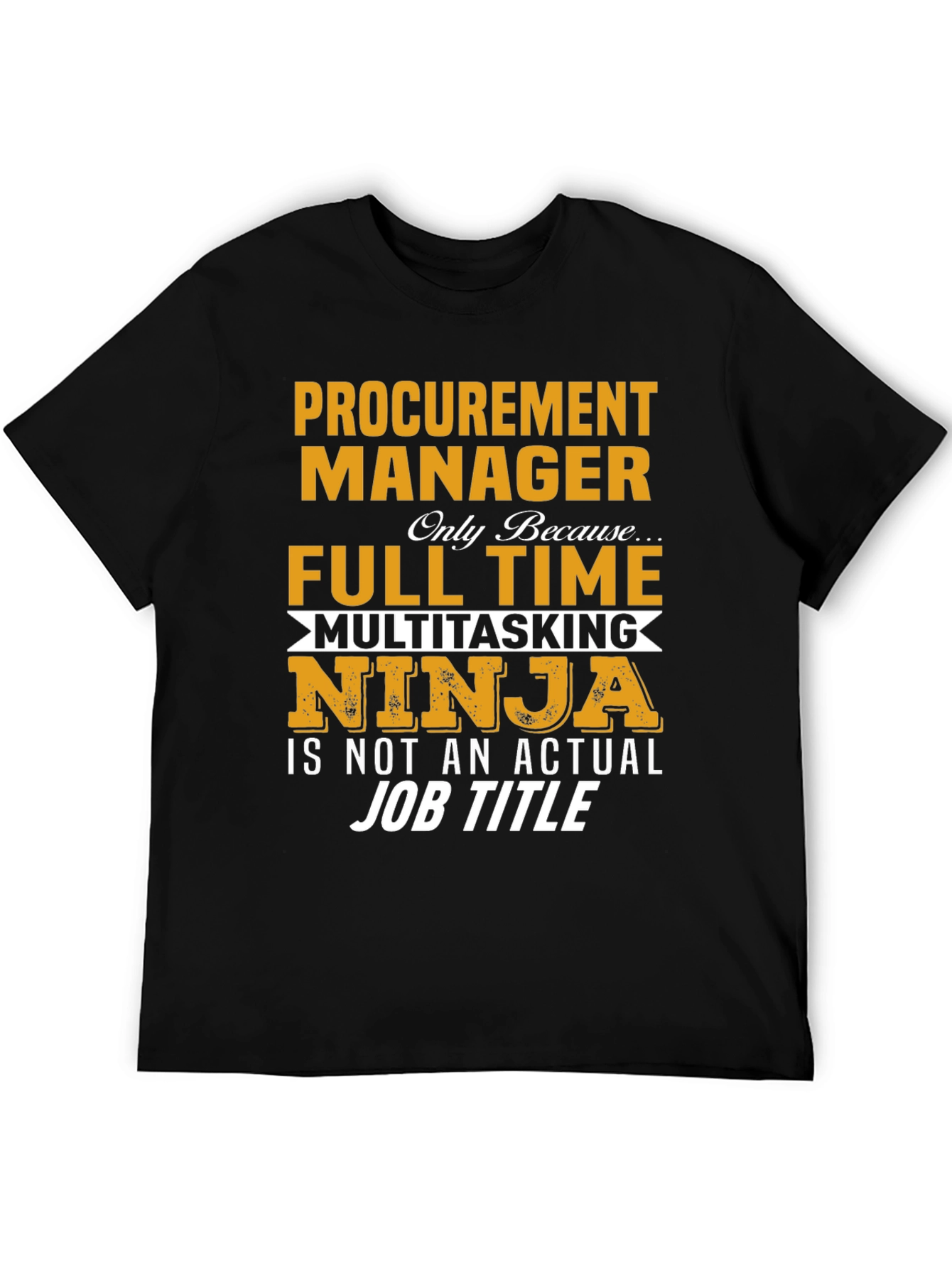 Procurement Manager Full Time Ninja T-Shirt