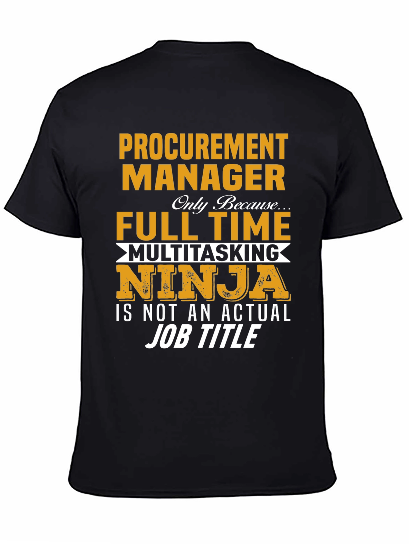 Procurement Manager Full Time Ninja T-Shirt