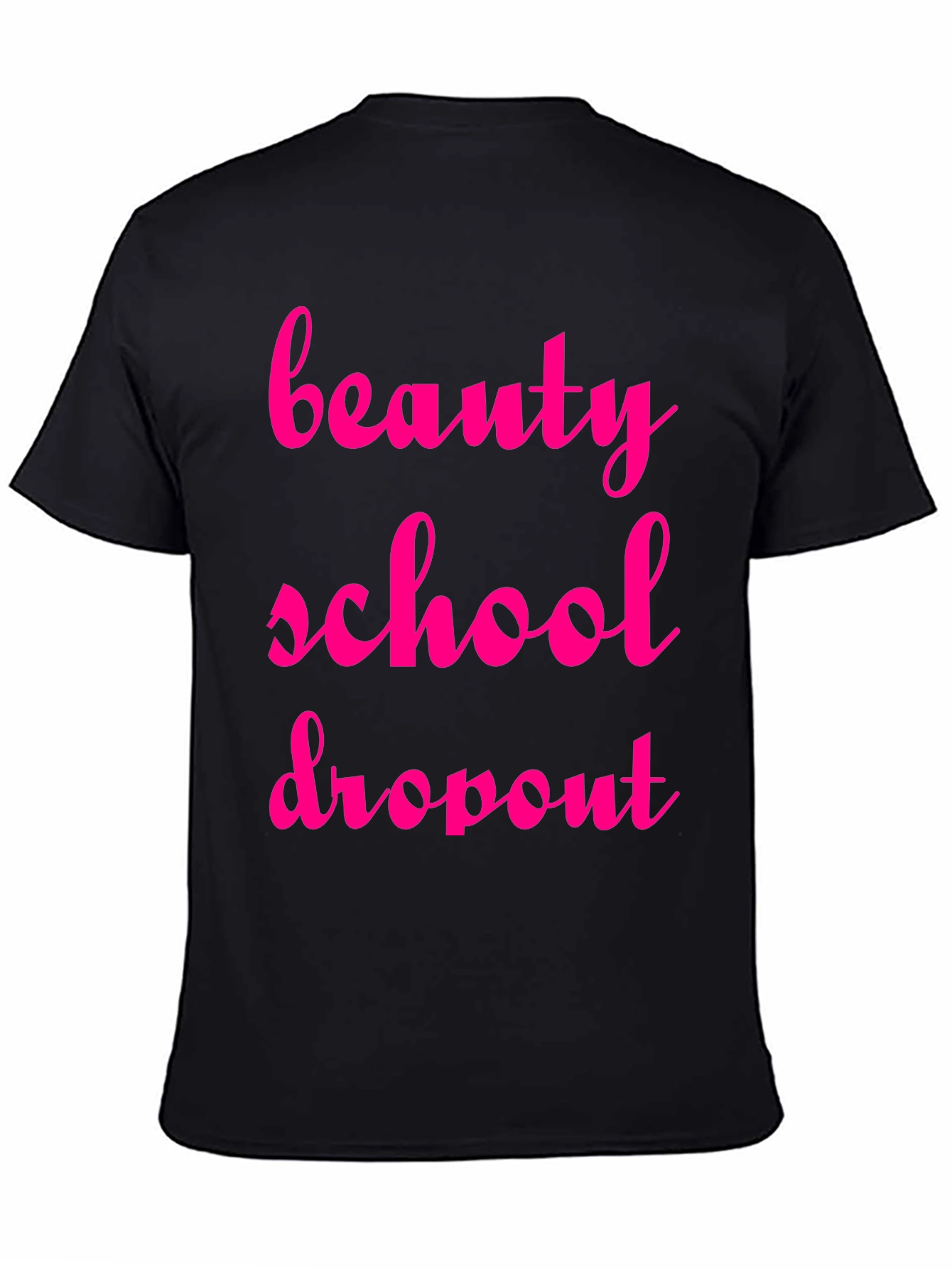 Beauty School Dropout T-Shirt
