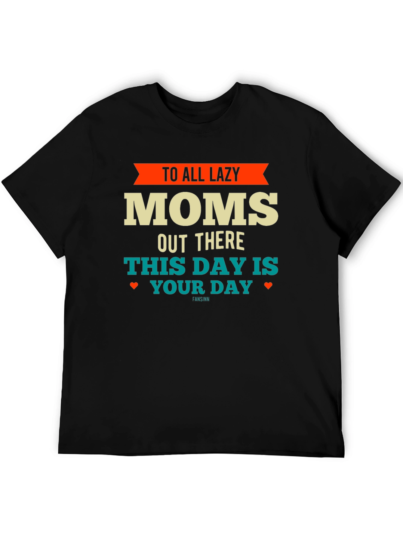 Lazy Moms T-Shirt - Funny Mothers Day Tee
