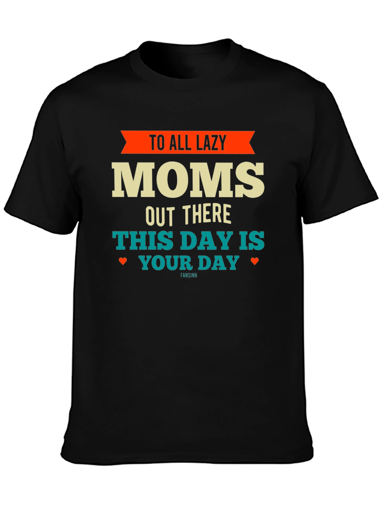 Lazy Moms T-Shirt - Funny Mothers Day Tee