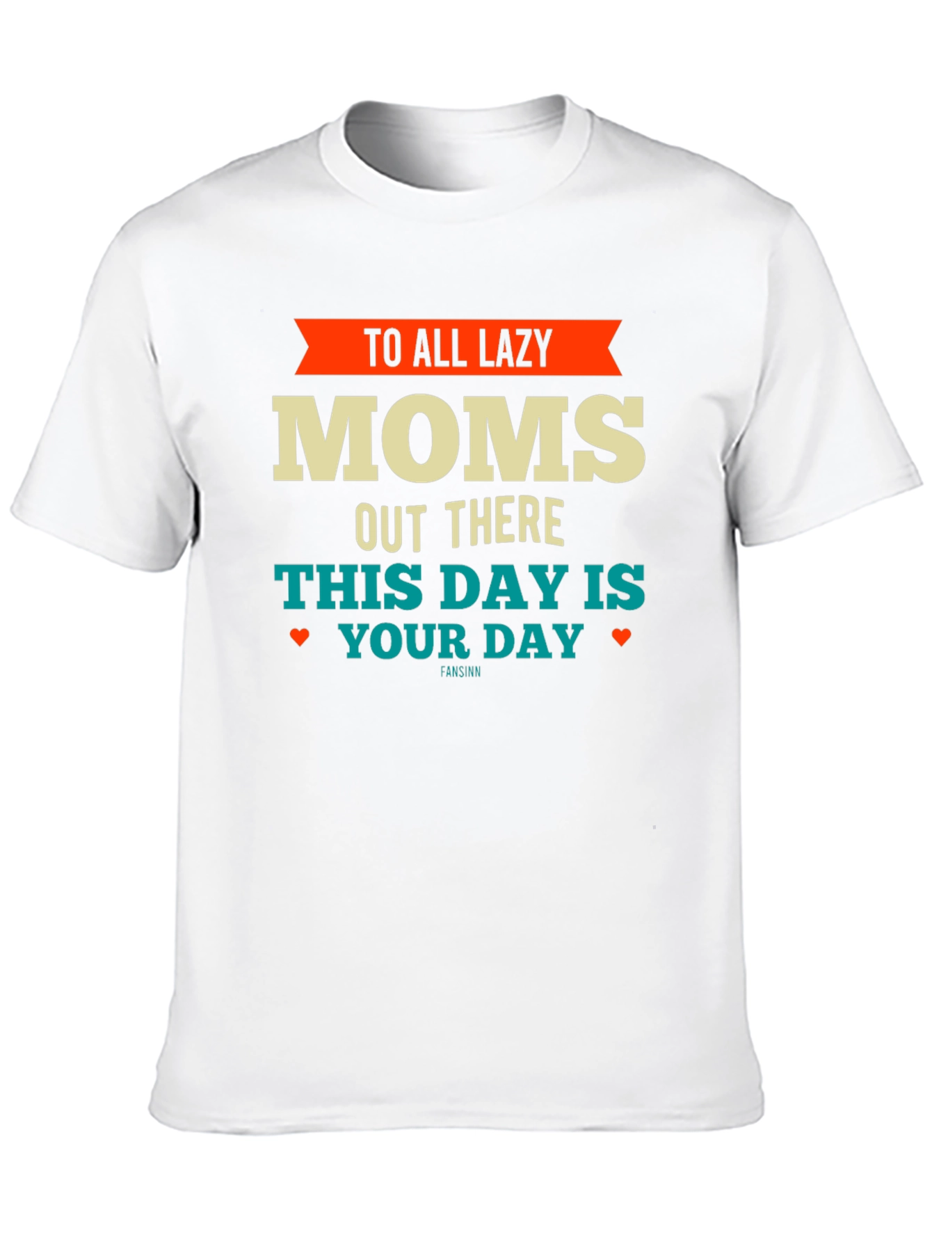 Lazy Moms T-Shirt - Funny Mothers Day Tee