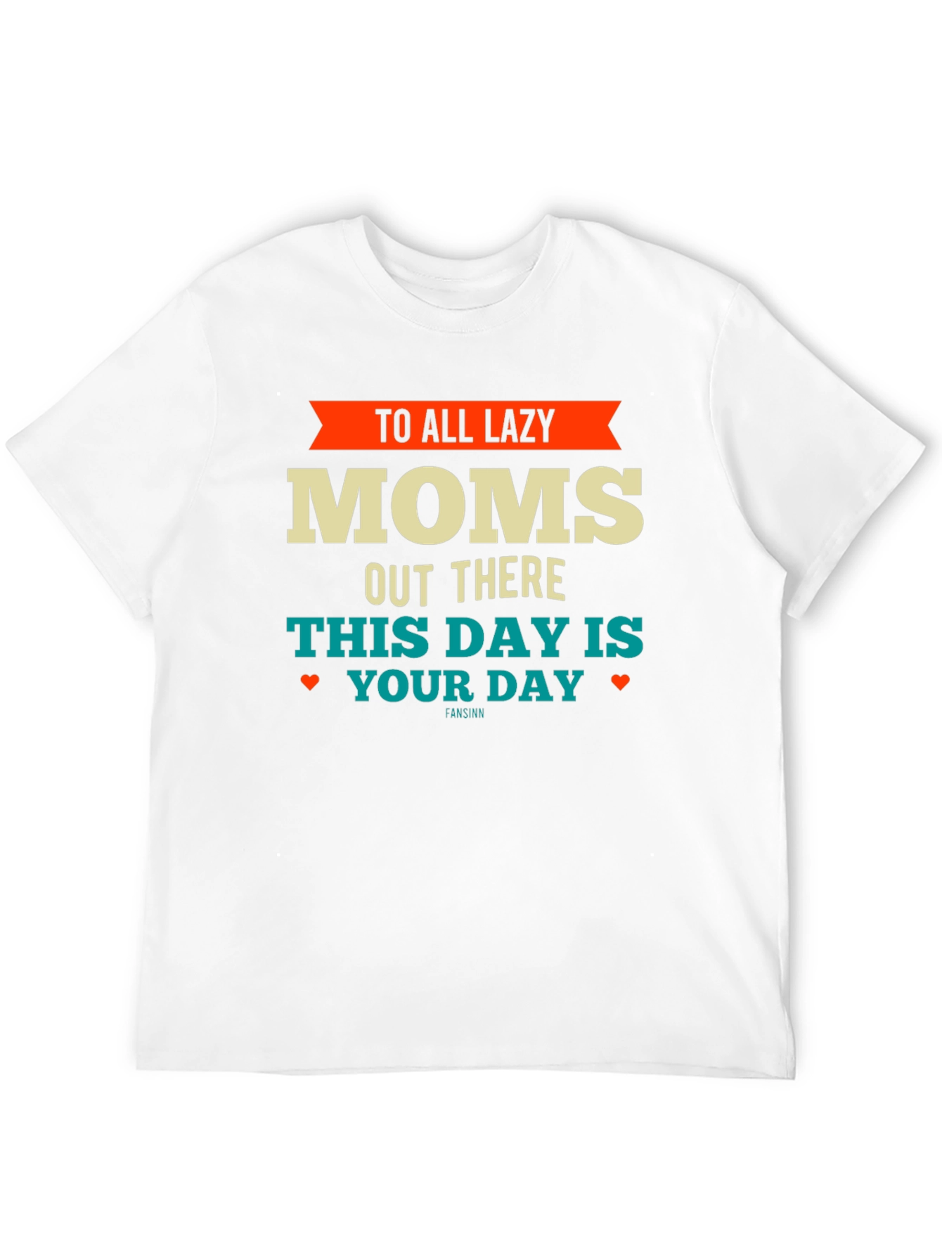 Lazy Moms T-Shirt - Funny Mothers Day Tee