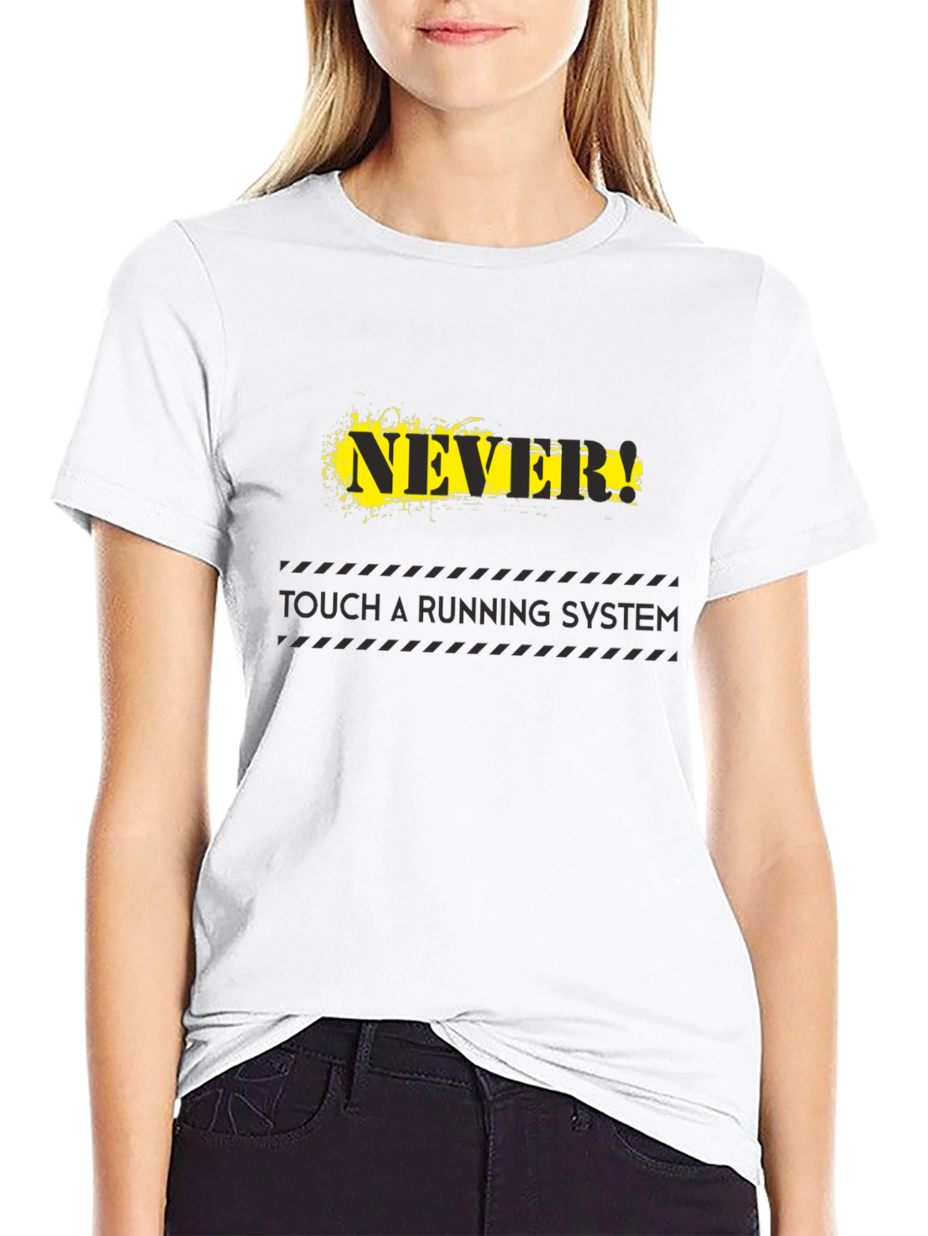Never Touch A Running System Black T-Shirt