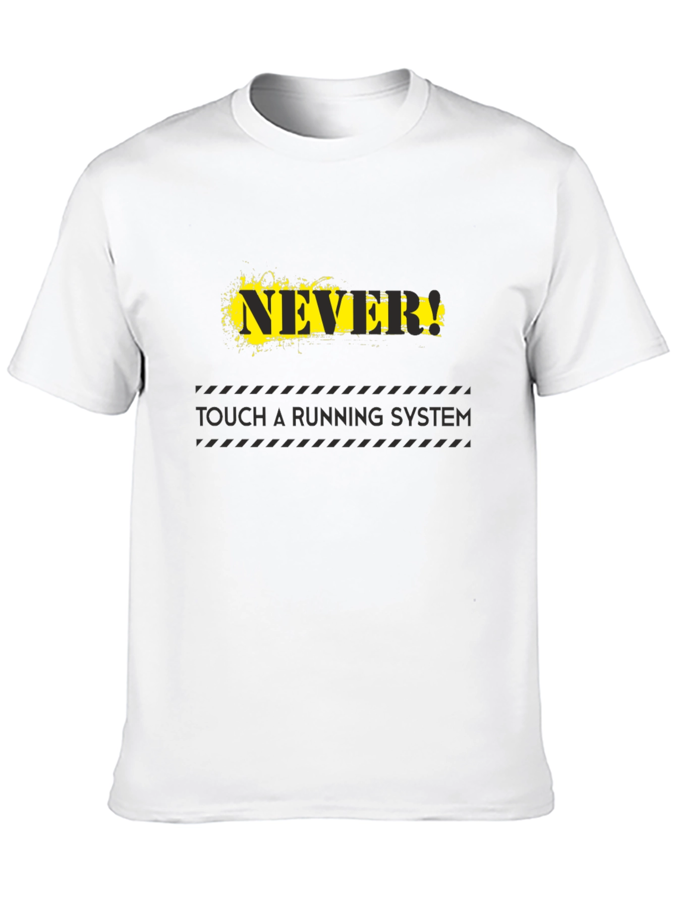 Never Touch A Running System Black T-Shirt