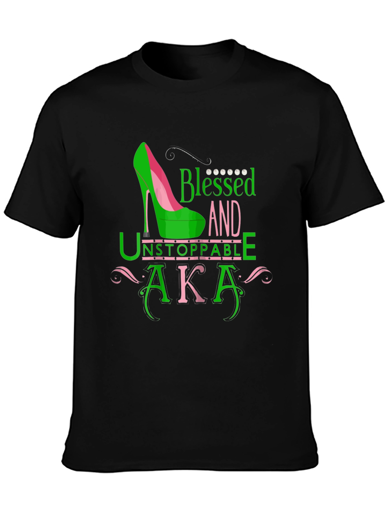 Blessed & Unstoppable AKA T-Shirt