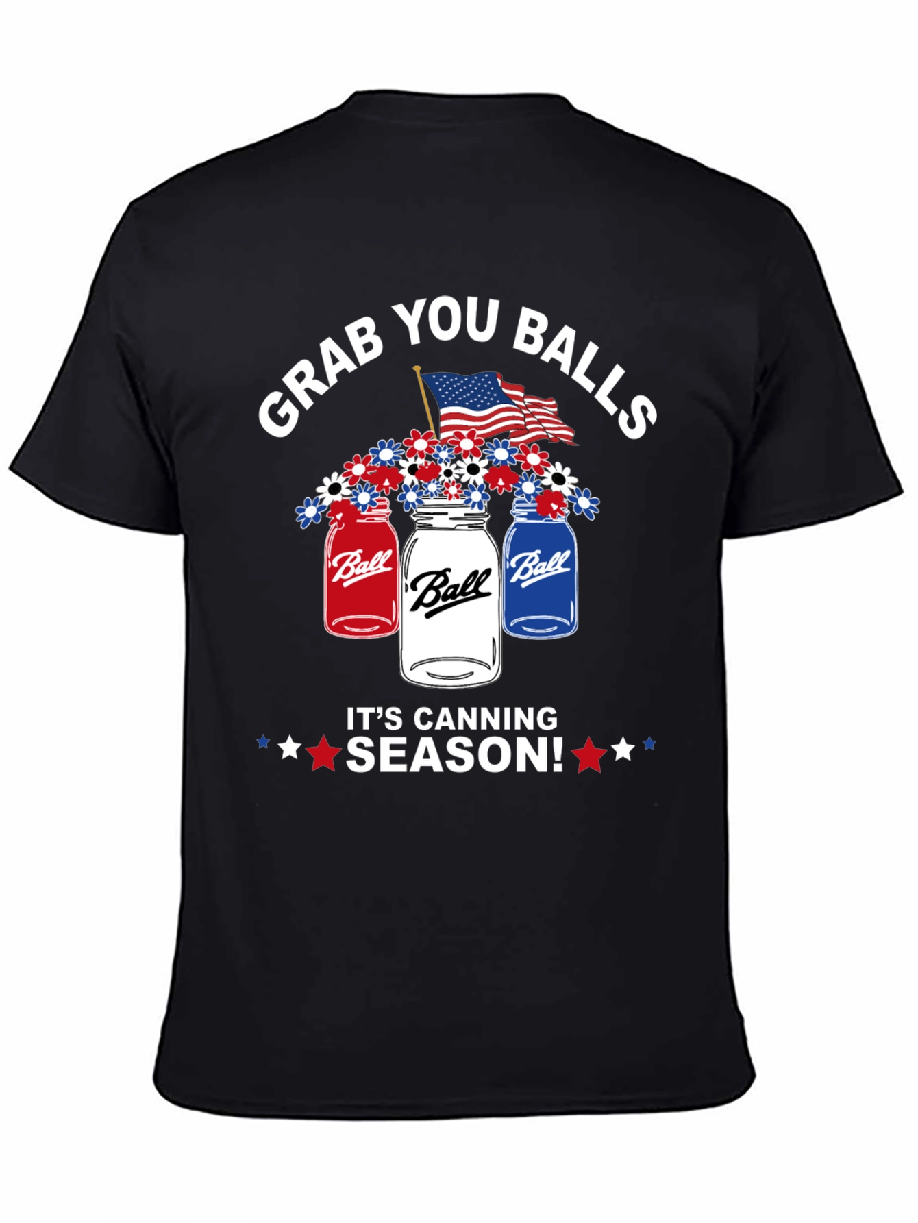 Grab You Balls Canning Season Patriotic T-Shirt