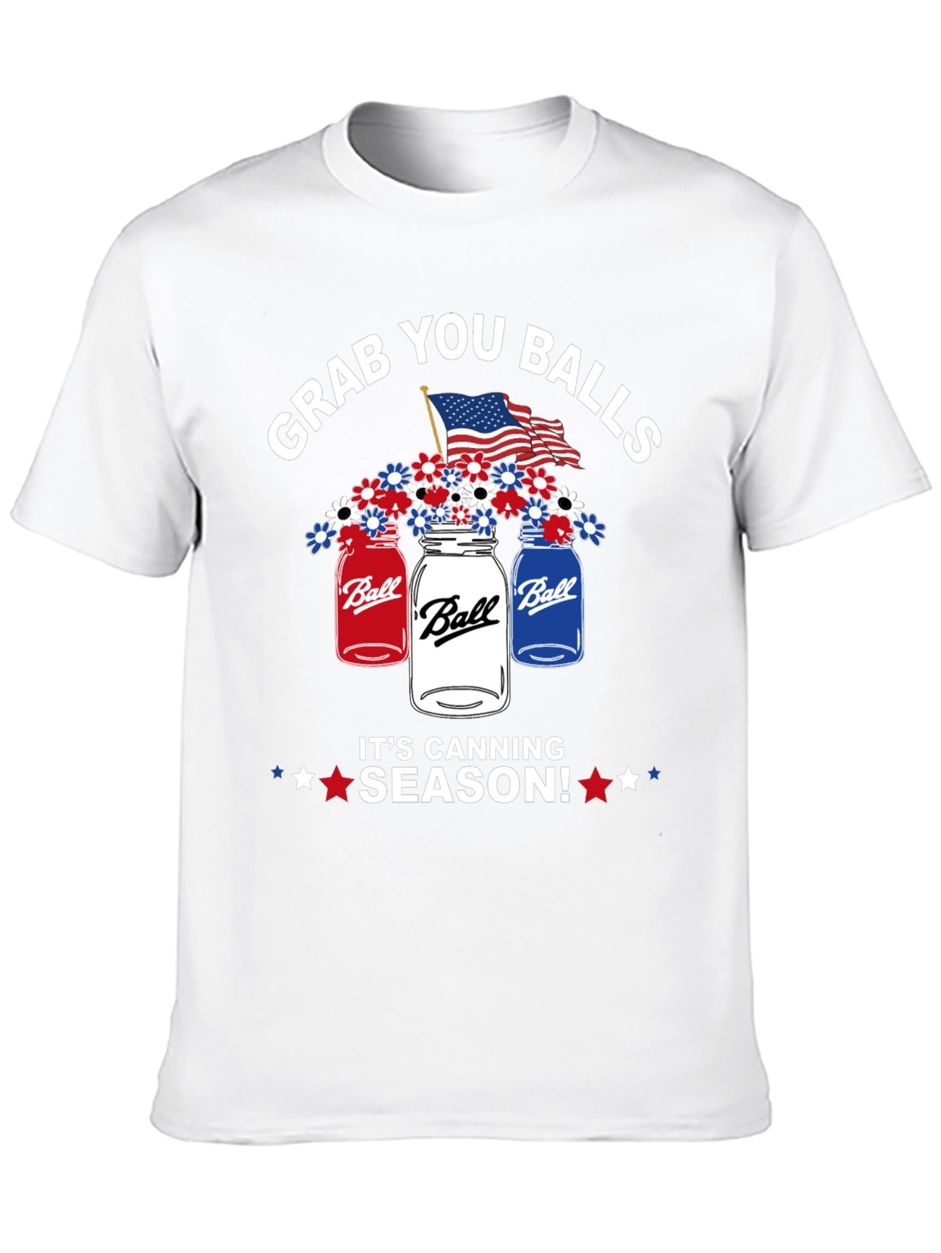 Grab You Balls Canning Season Patriotic T-Shirt
