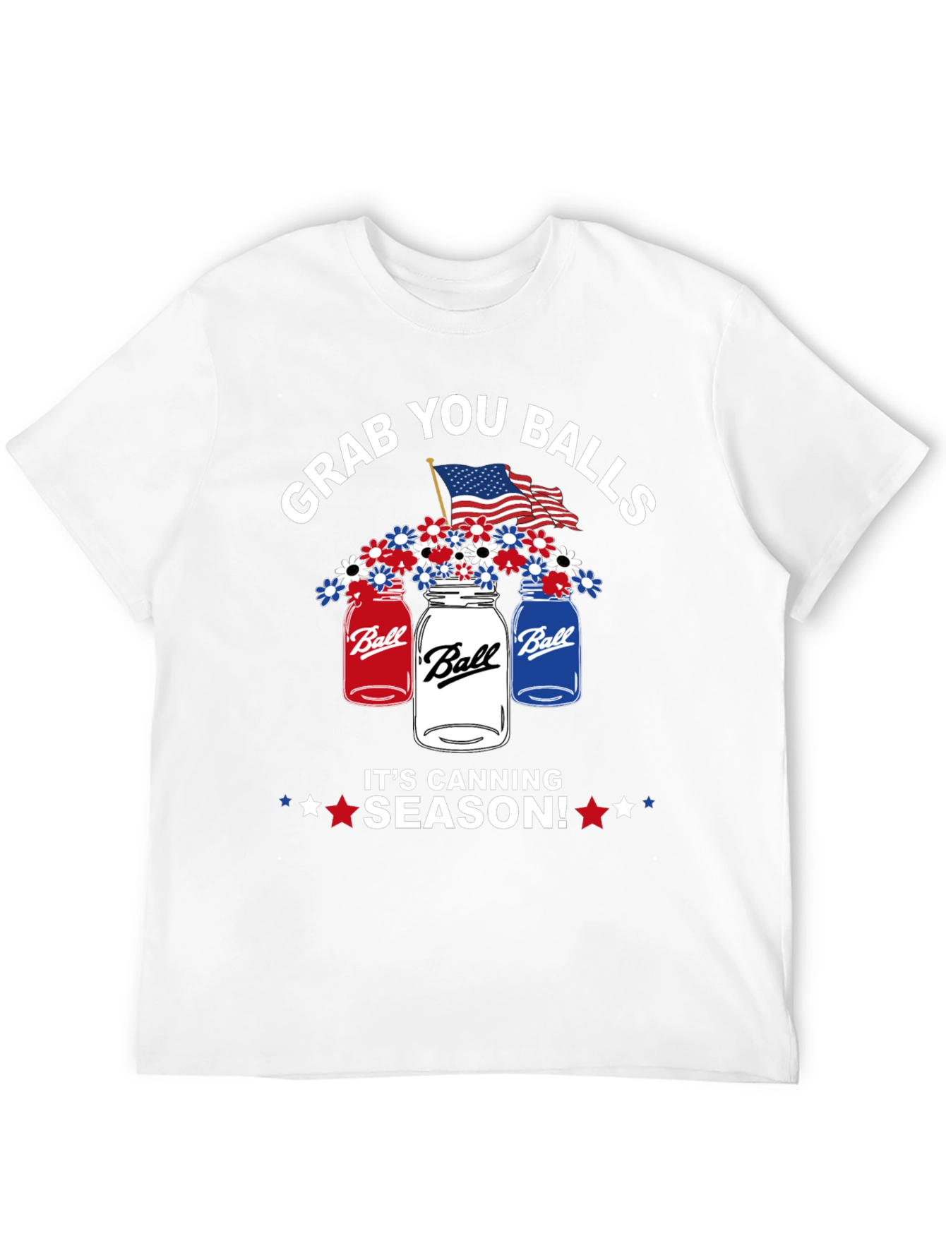 Grab You Balls Canning Season Patriotic T-Shirt