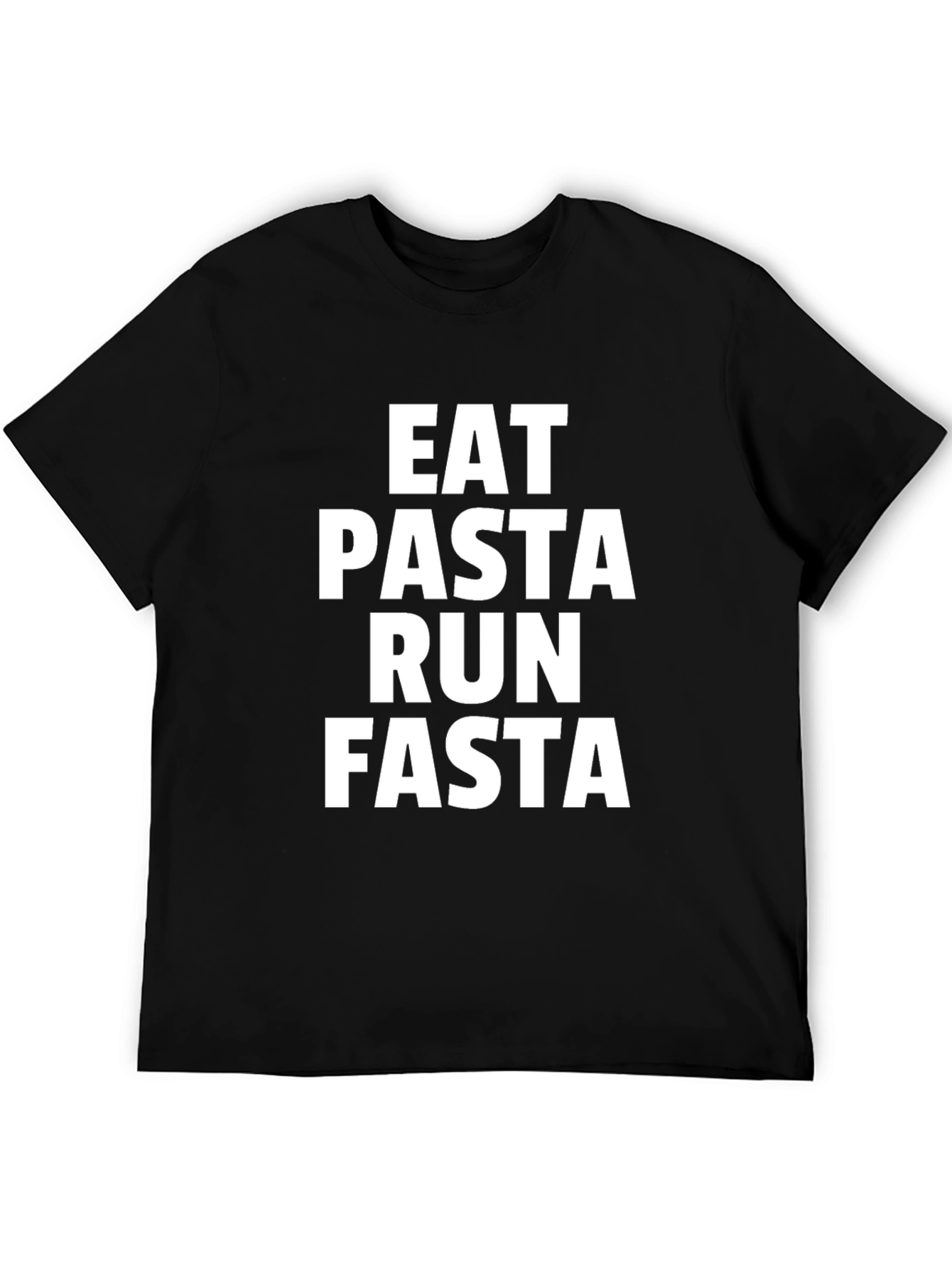Eat Pasta Run Fasta T-Shirt