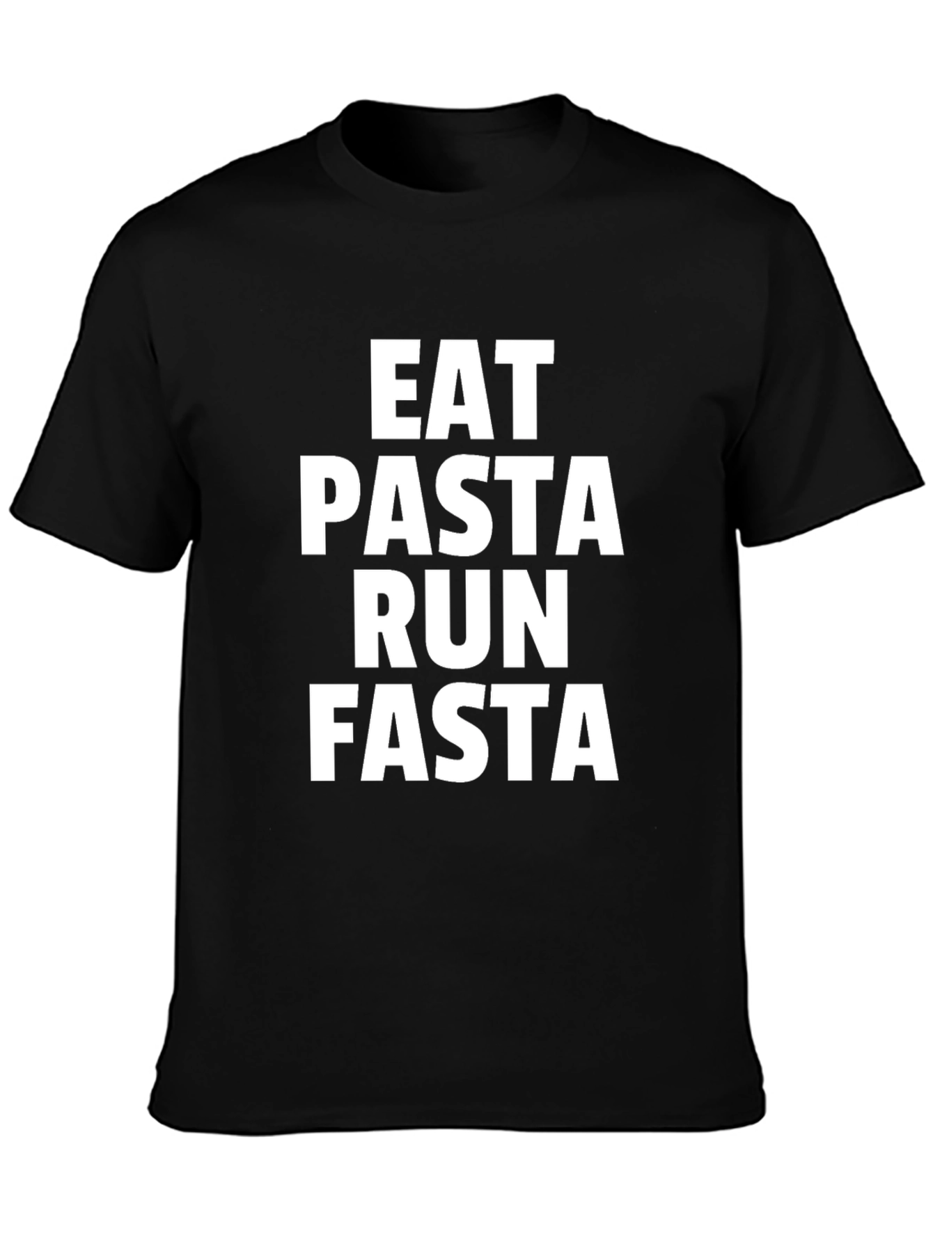 Eat Pasta Run Fasta T-Shirt