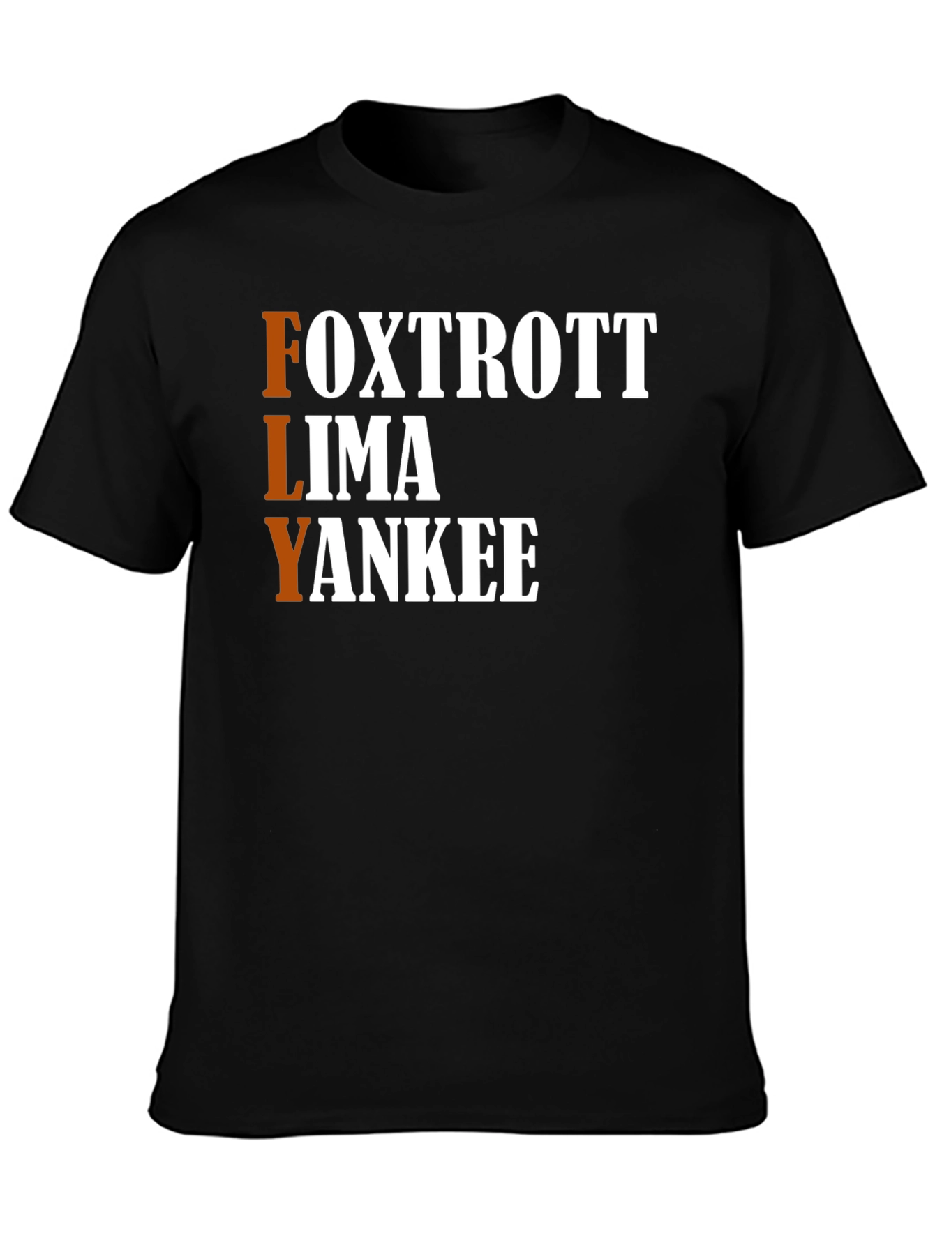 FLY Acronym T-Shirt - Foxtrott Lima Yankee