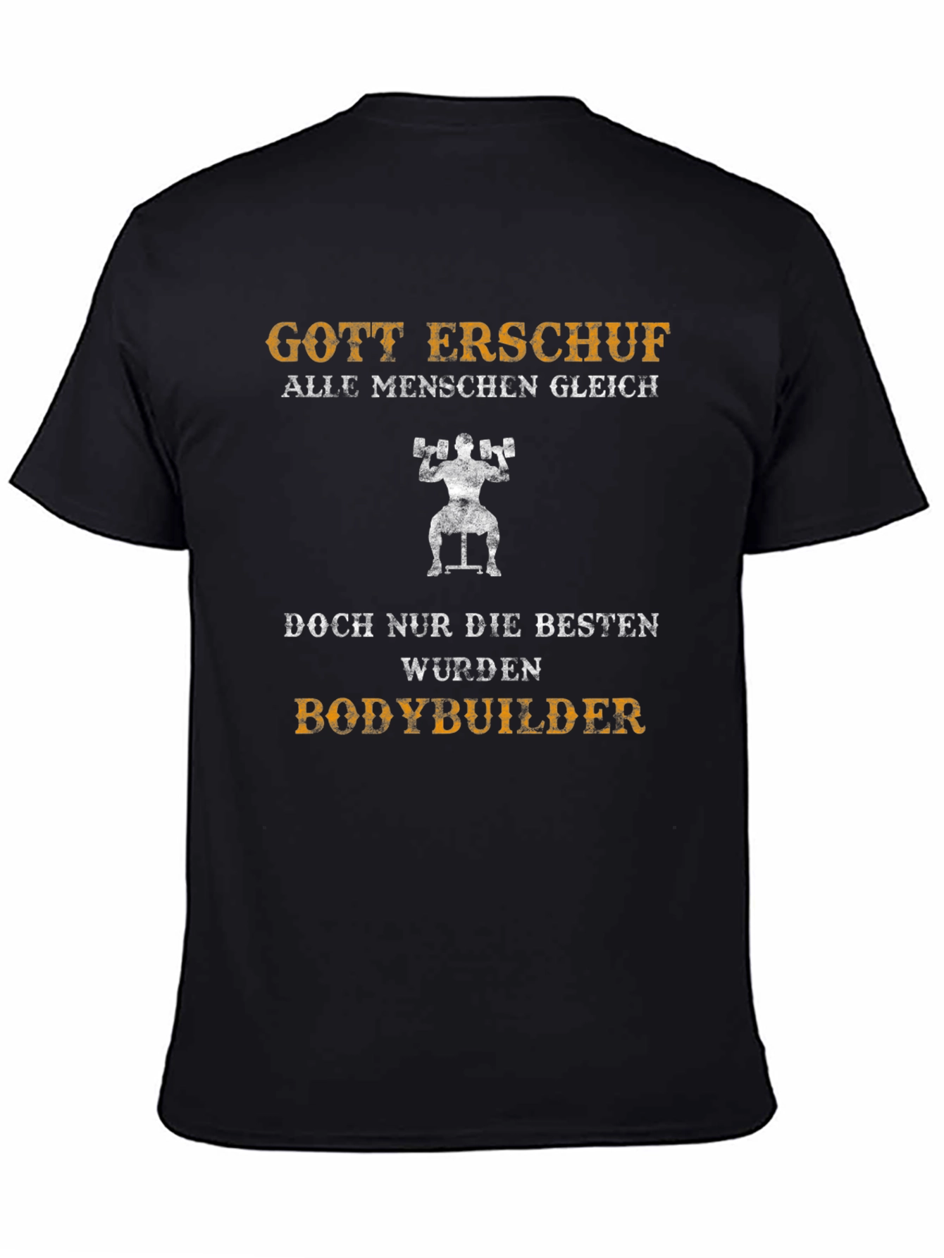 Bodybuilding T-Shirt - Gott Erschuf