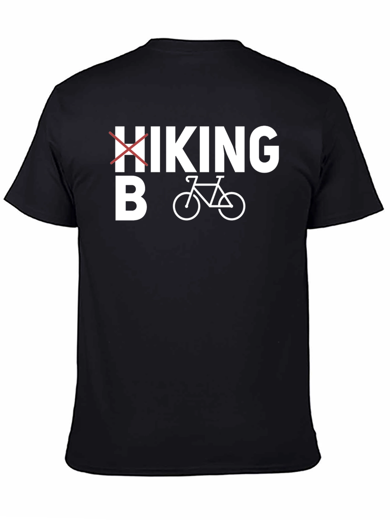 Cycling T-Shirt: No Hiking Just Biking!