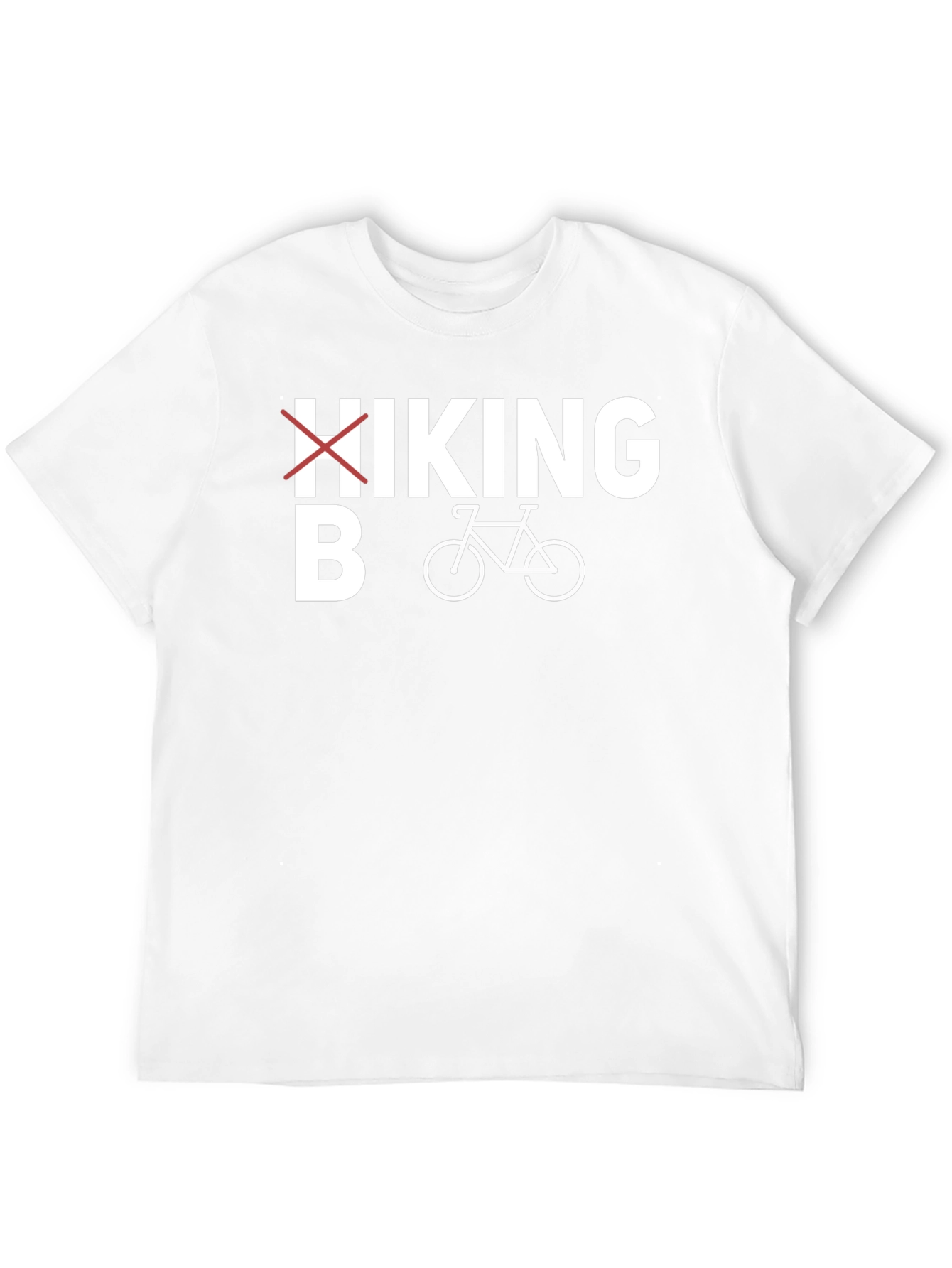 Cycling T-Shirt: No Hiking Just Biking!