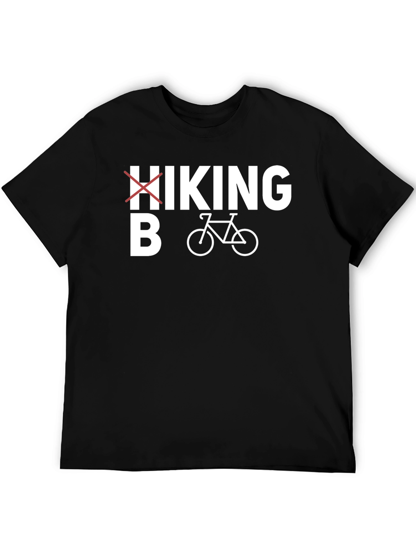Cycling T-Shirt: No Hiking Just Biking!
