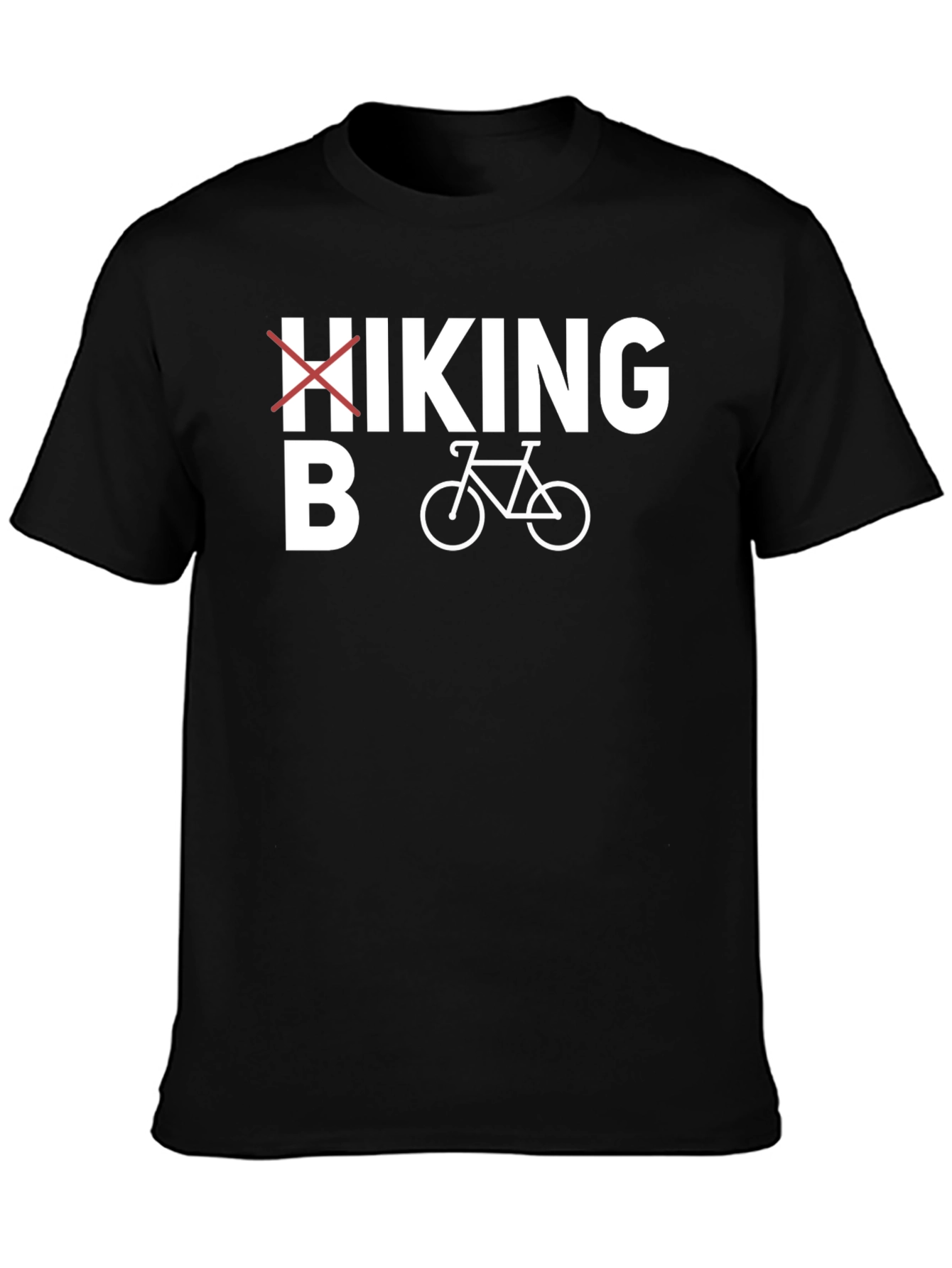 Cycling T-Shirt: No Hiking Just Biking!