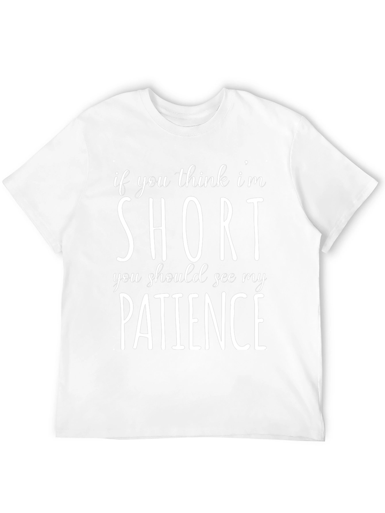 Funny Short Patience T-Shirt Sarcastic Humor Tee