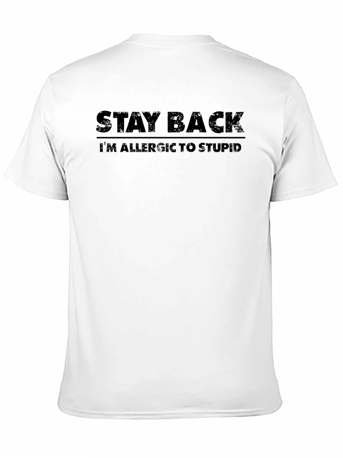 Stay Back Allergic to Stupid Black T-Shirt