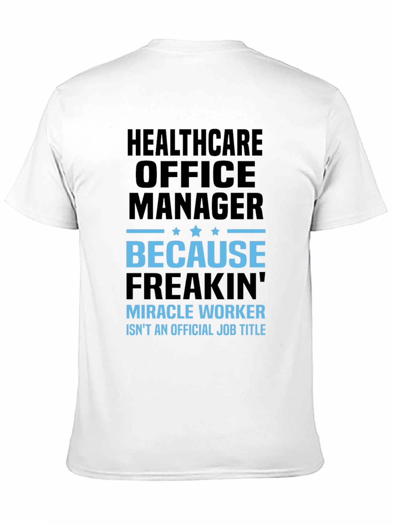 Healthcare Office Manager Funny T-Shirt