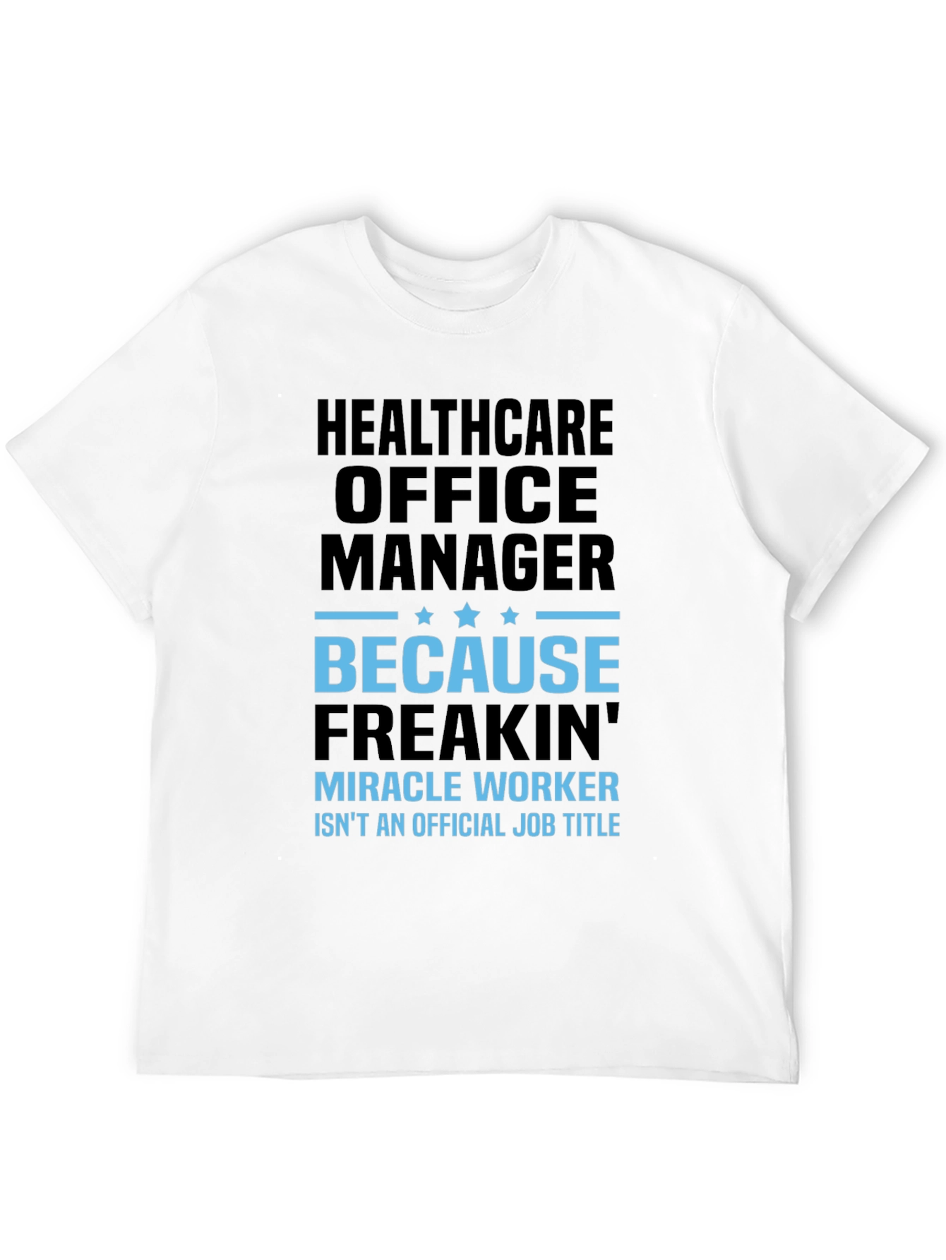 Healthcare Office Manager Funny T-Shirt