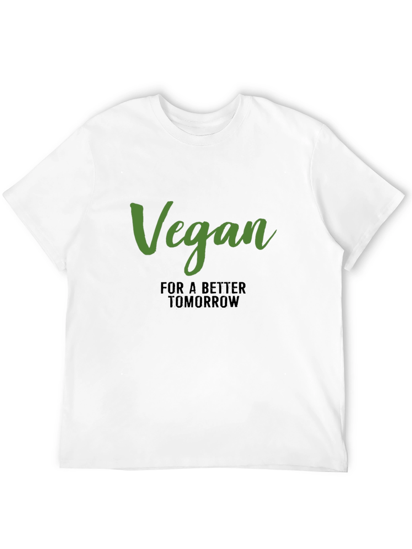 Vegan For A Better Tomorrow T-Shirt