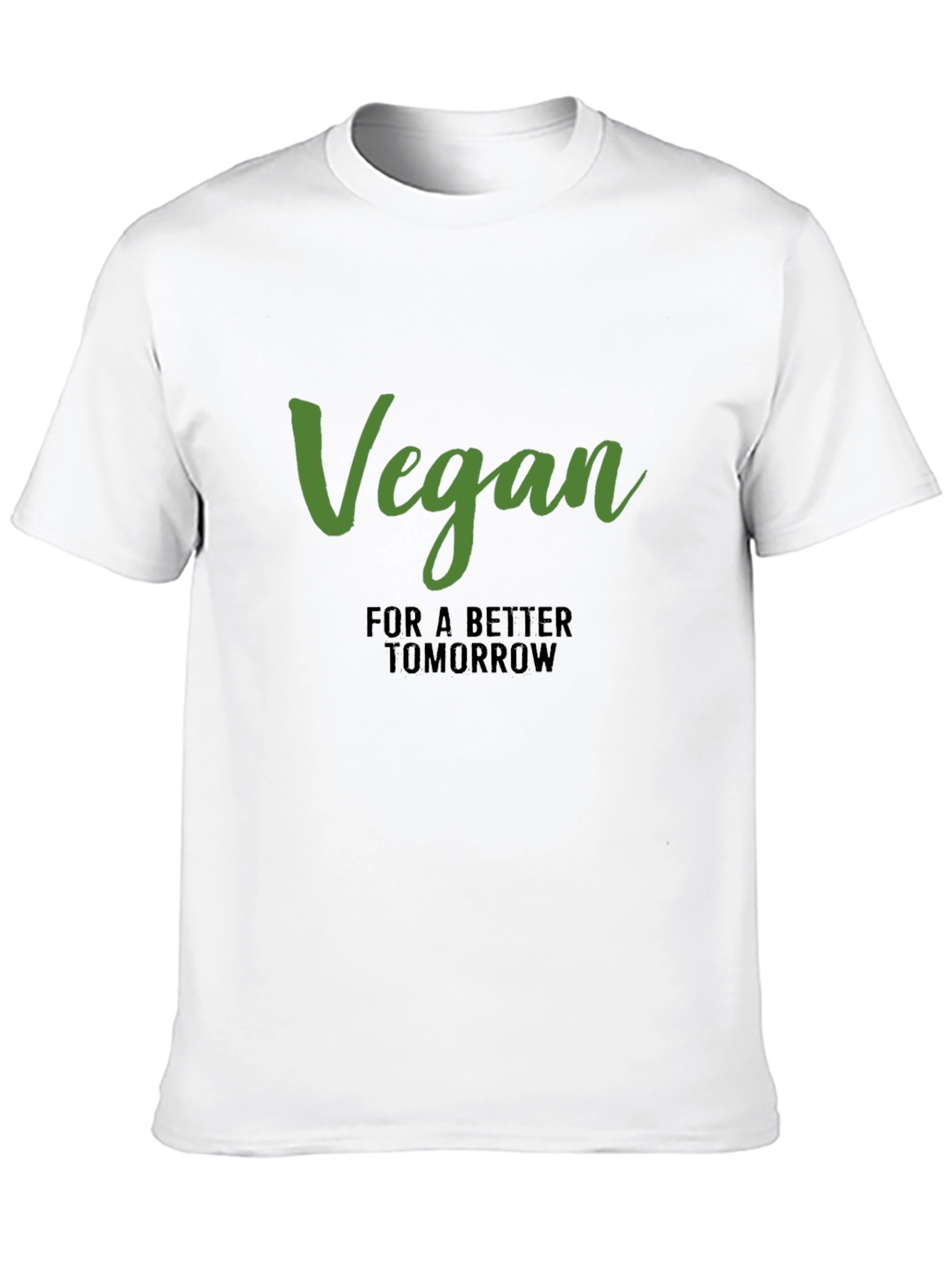 Vegan For A Better Tomorrow T-Shirt