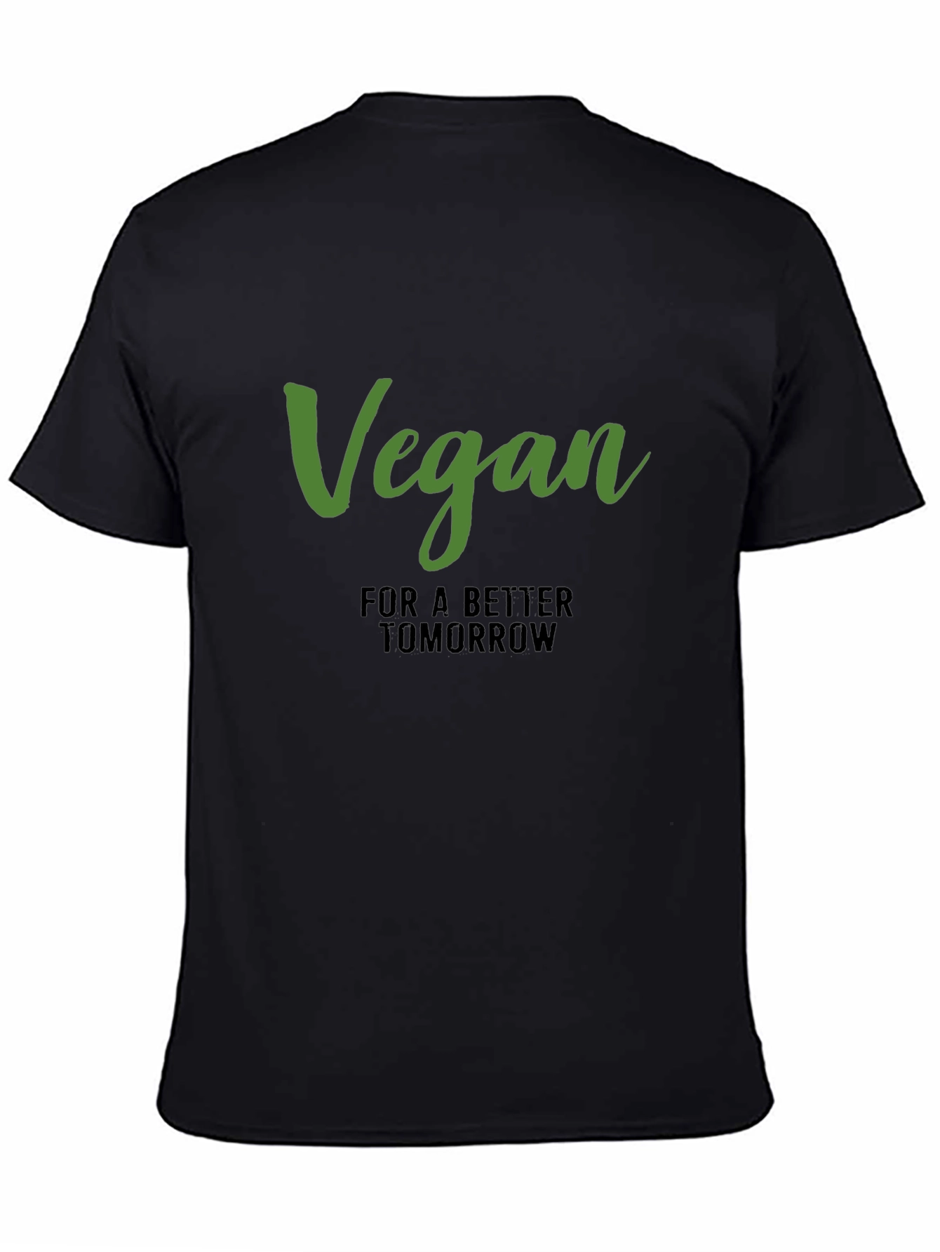 Vegan For A Better Tomorrow T-Shirt