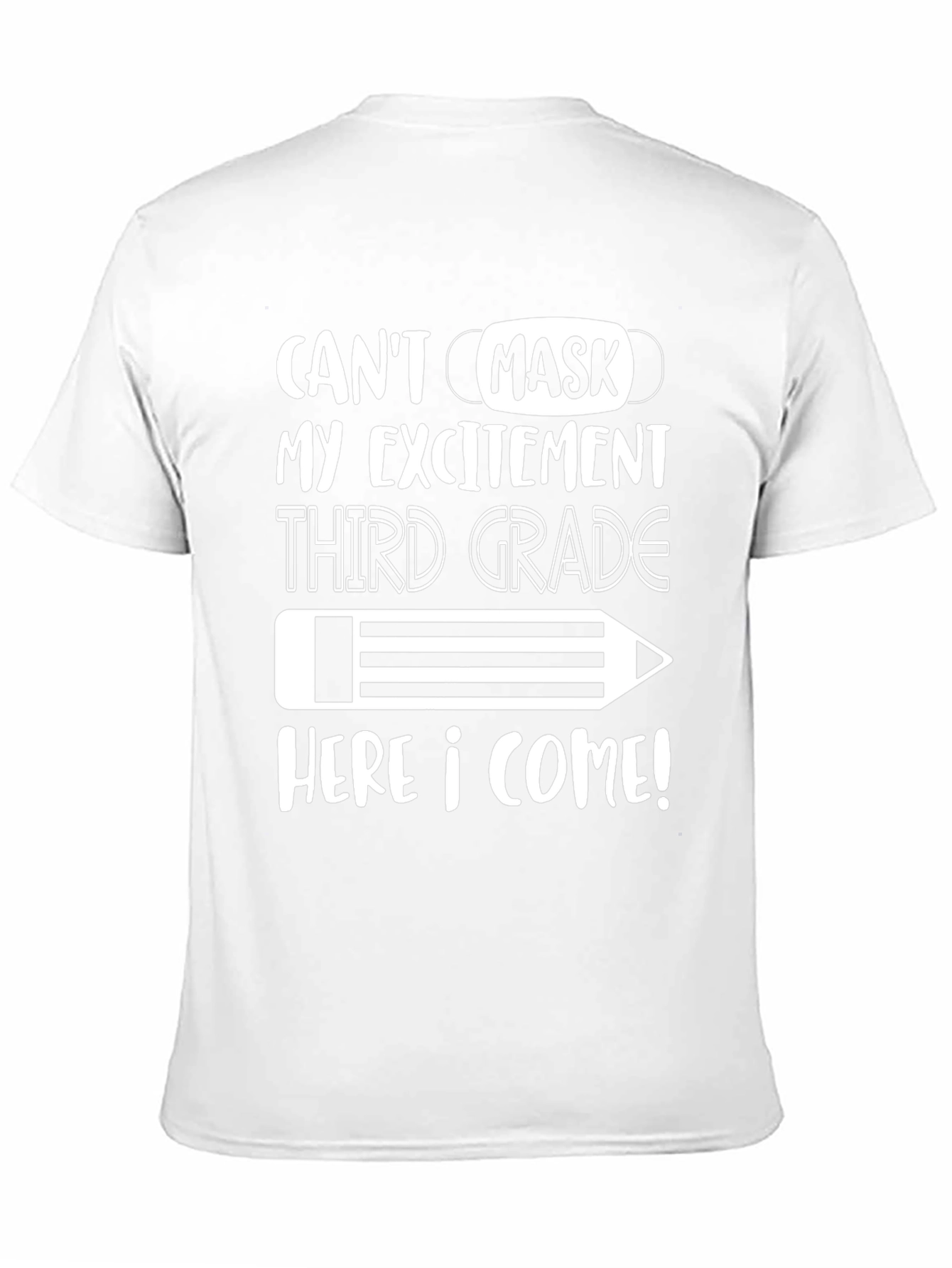 Cant Mask My Excitement Third Grade T-Shirt