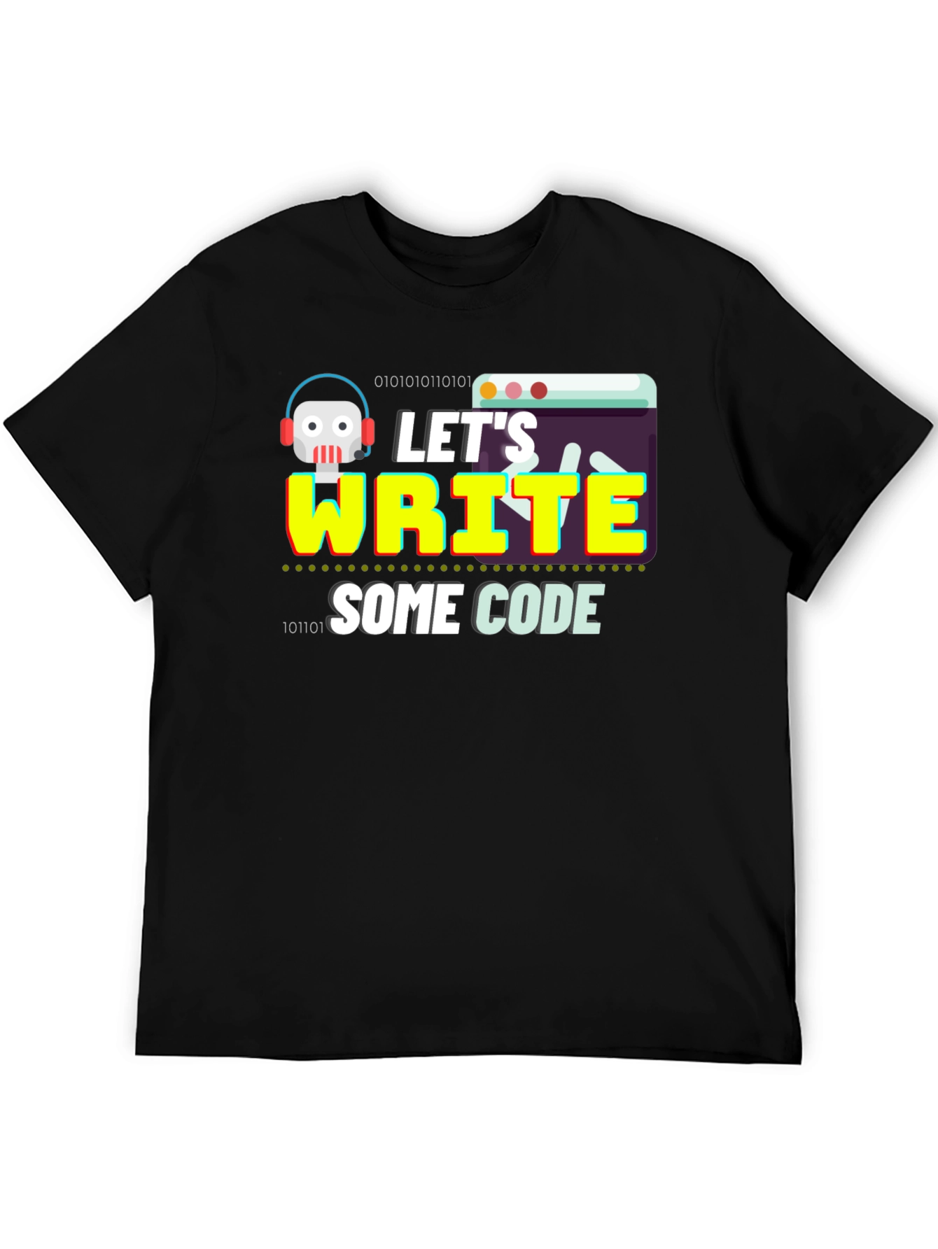 Lets Write Some Code Graphic T-Shirt