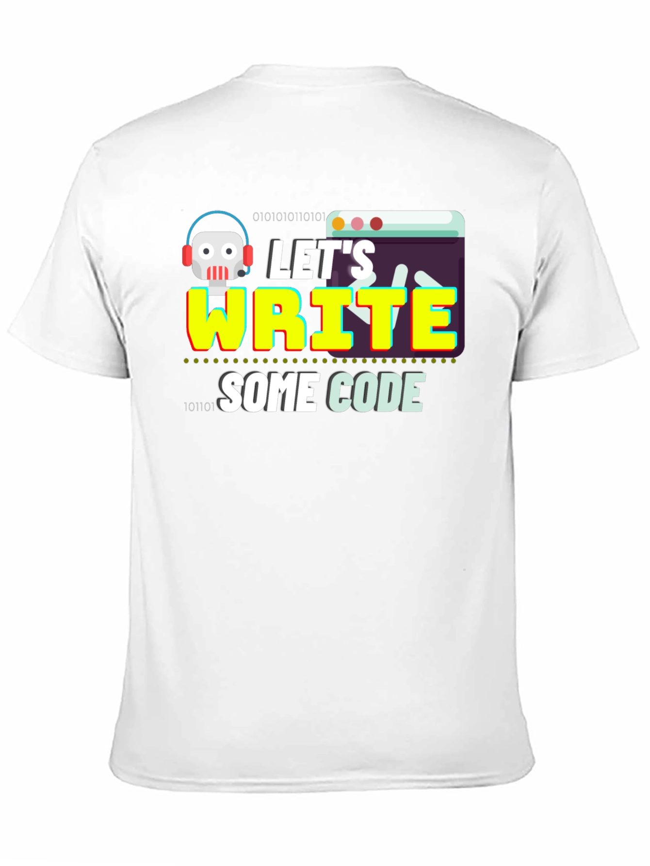 Lets Write Some Code Graphic T-Shirt