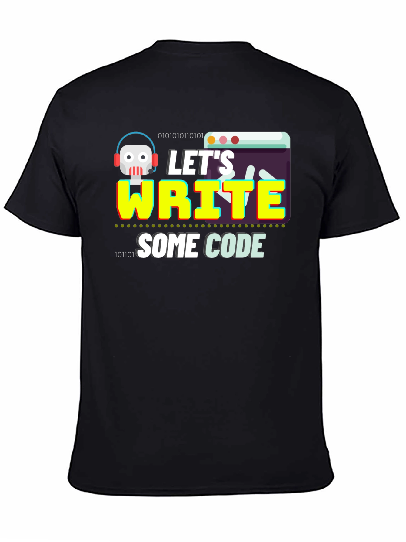 Lets Write Some Code Graphic T-Shirt