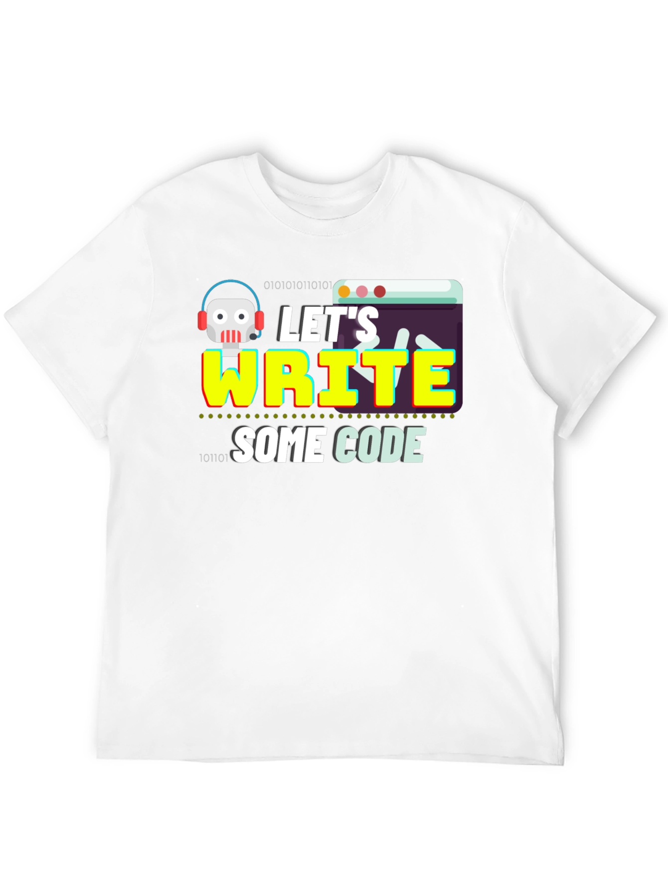 Lets Write Some Code Graphic T-Shirt