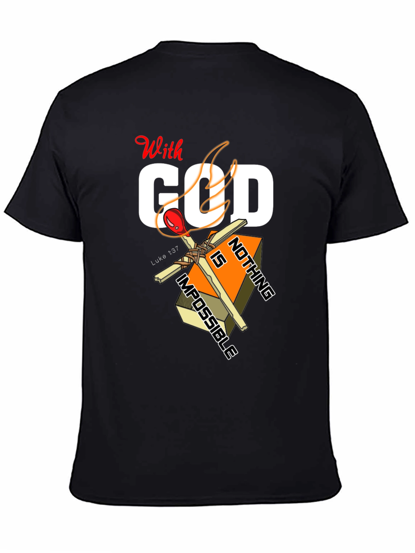 With God Nothing Is Impossible Graphic T-Shirt