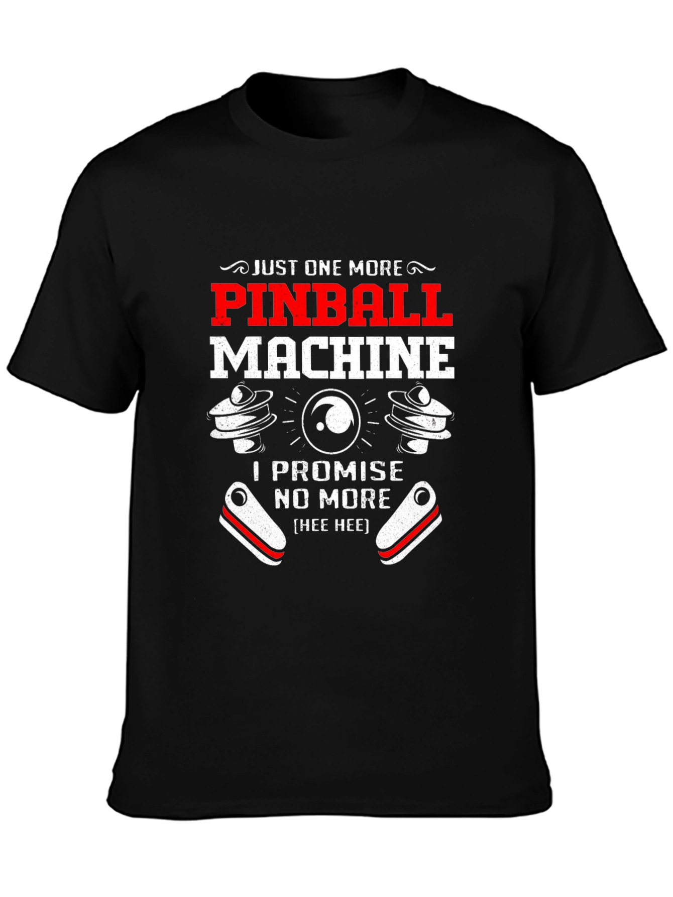 Pinball Machine Just One More T-Shirt