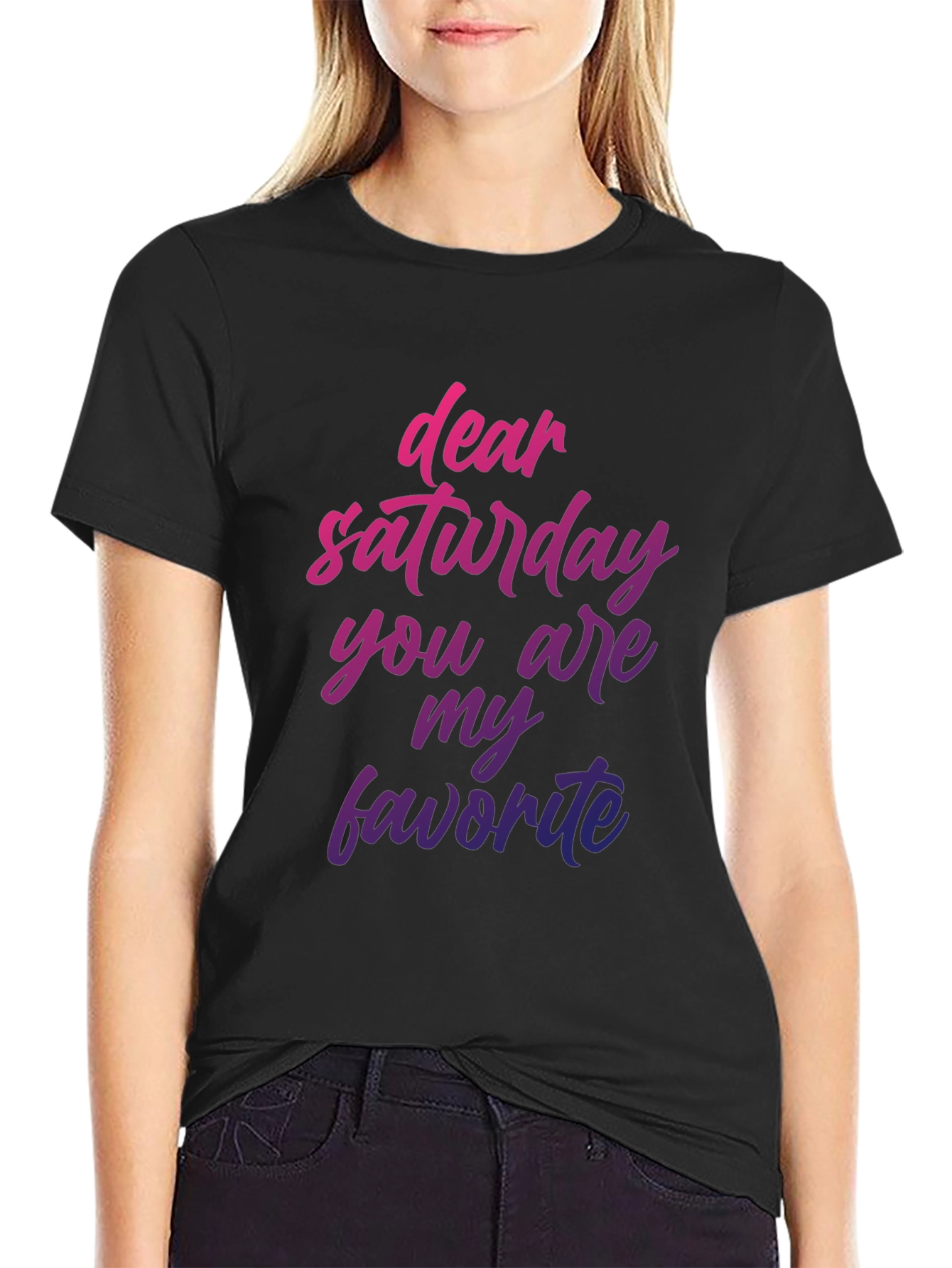 Dear Saturday T-Shirt - Weekend Vibes Graphic Tee