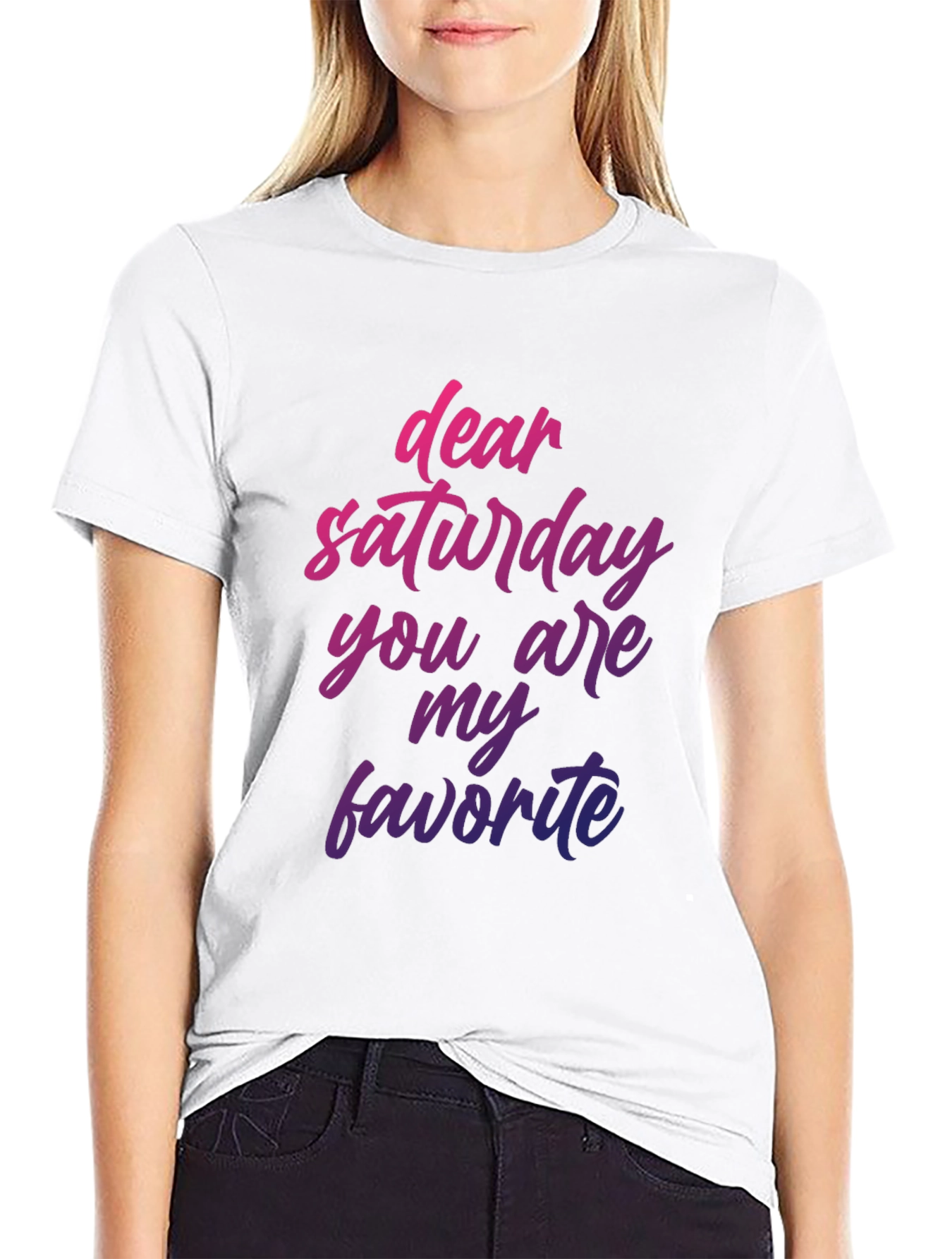 Dear Saturday T-Shirt - Weekend Vibes Graphic Tee