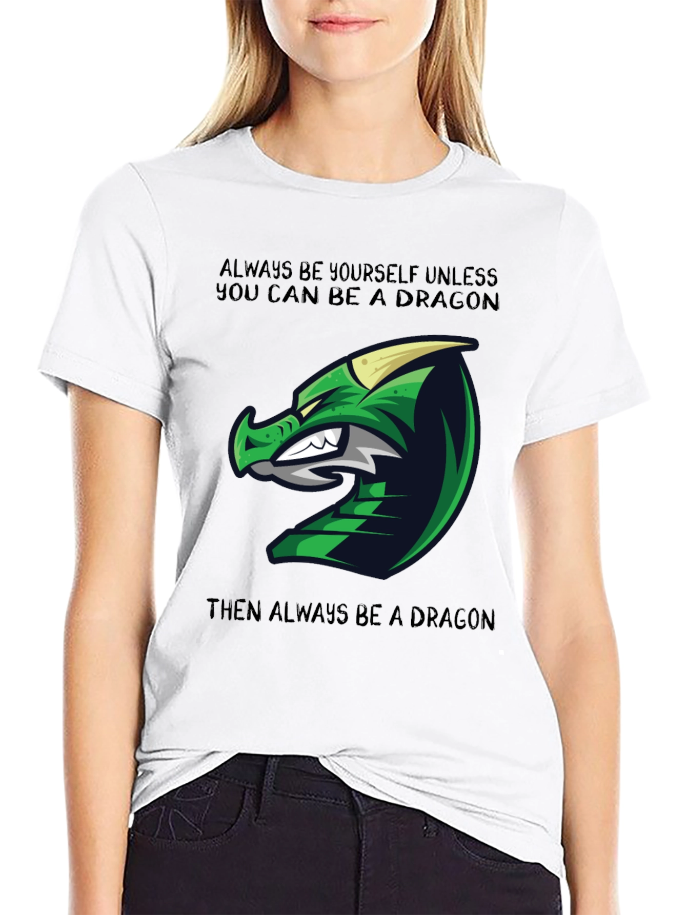 Dragon Graphic Tee - Always Be Yourself Unless...