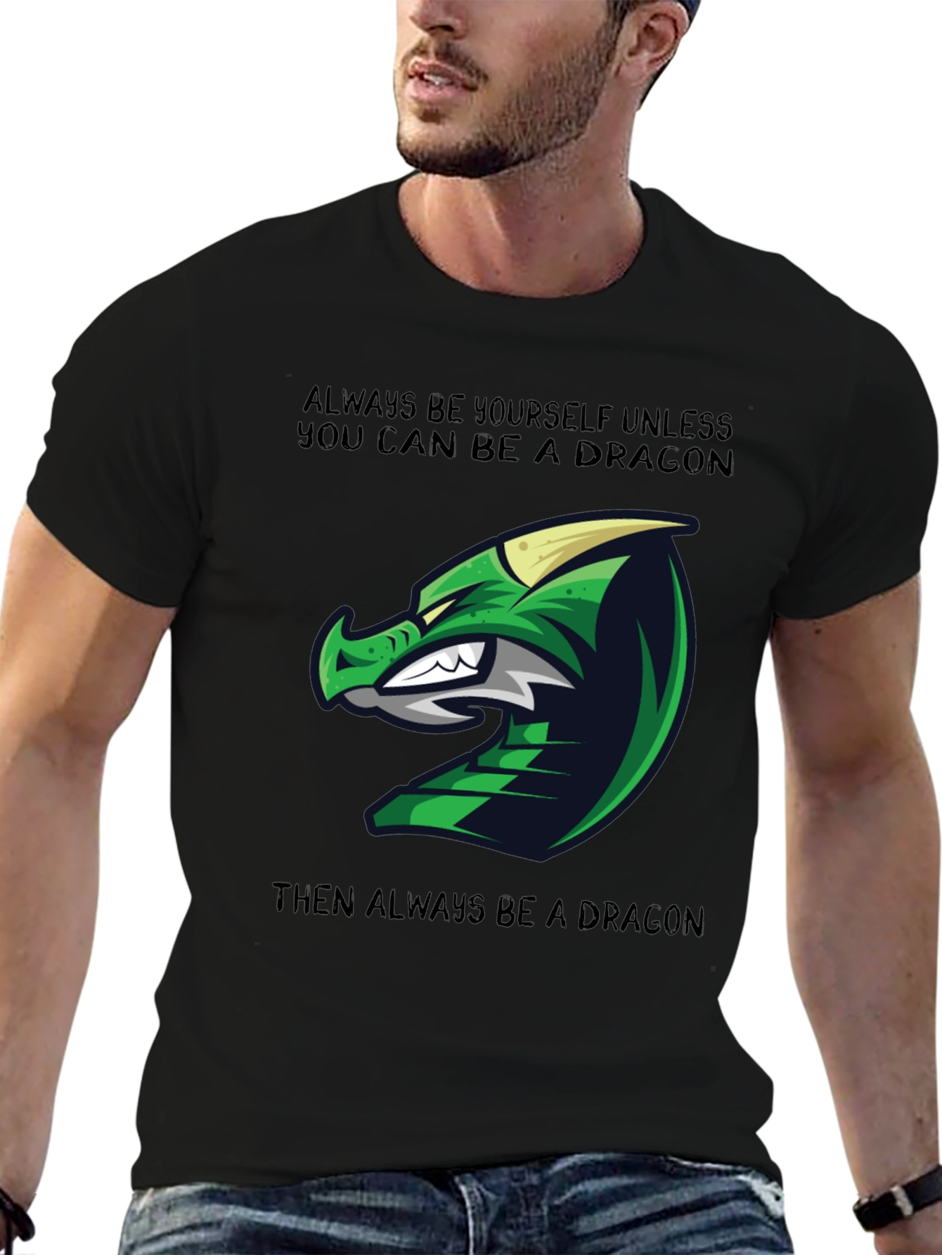 Dragon Graphic Tee - Always Be Yourself Unless...