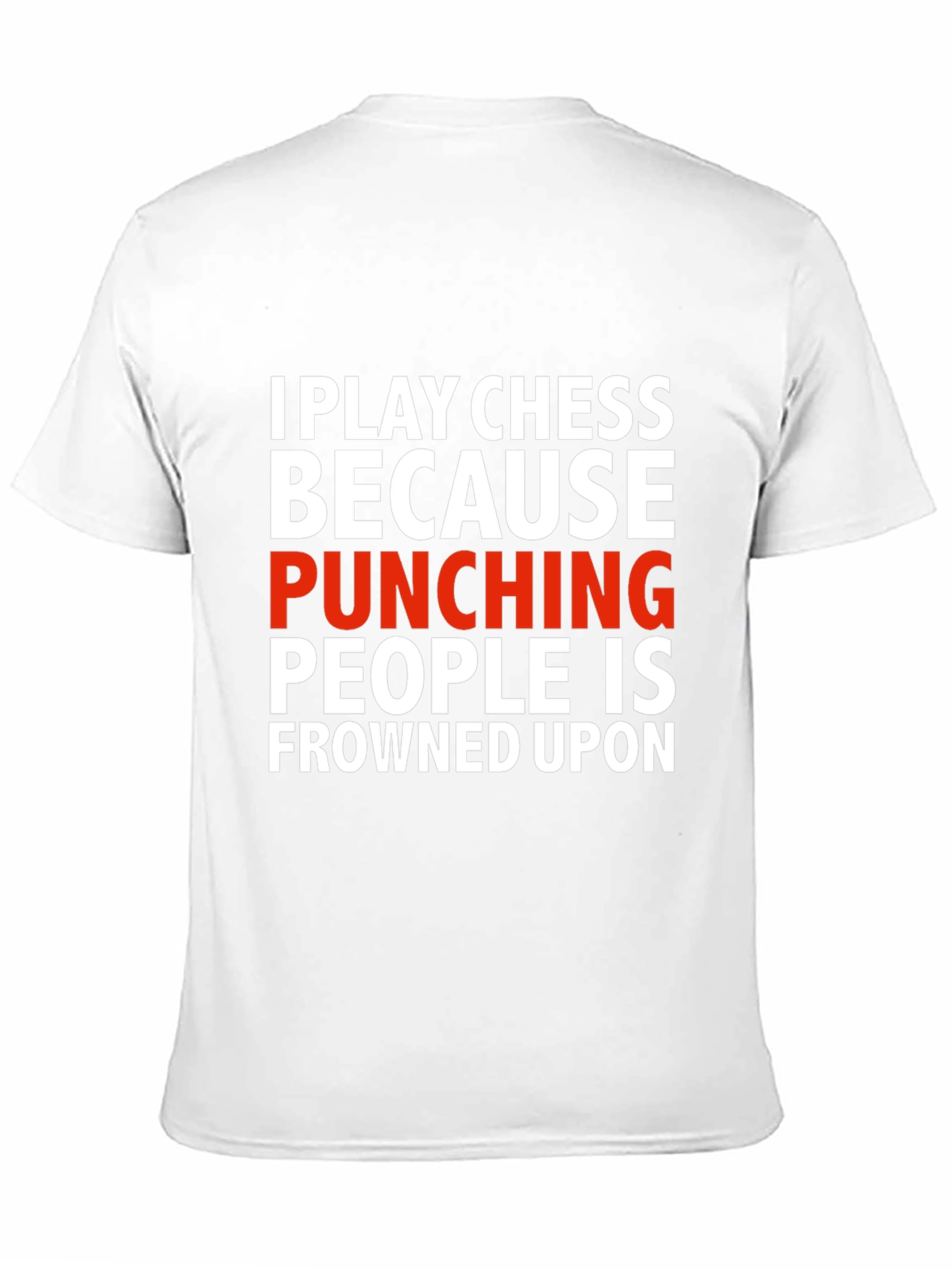 Chess Player T-Shirt - Punching People is Frowned Upon