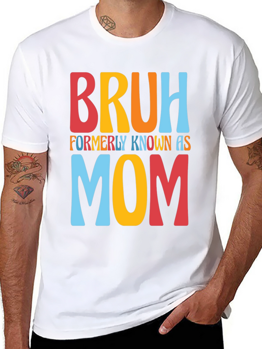 Bruh Formerly Known as Mom Graphic Tee
