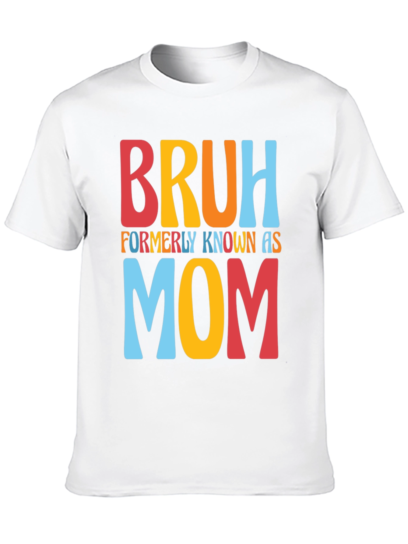 Bruh Formerly Known as Mom Graphic Tee