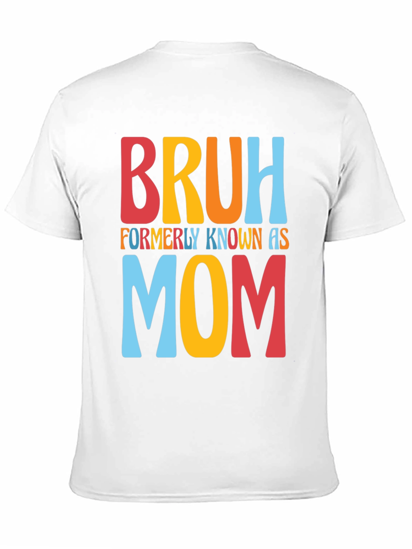 Bruh Formerly Known as Mom Graphic Tee