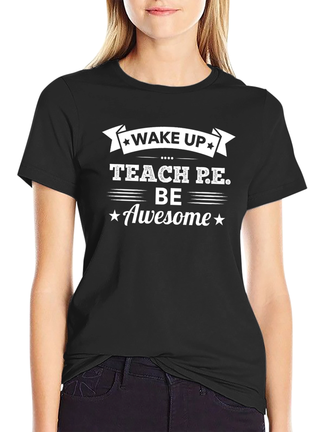Wake Up Teach P.E. Be Awesome T-Shirt