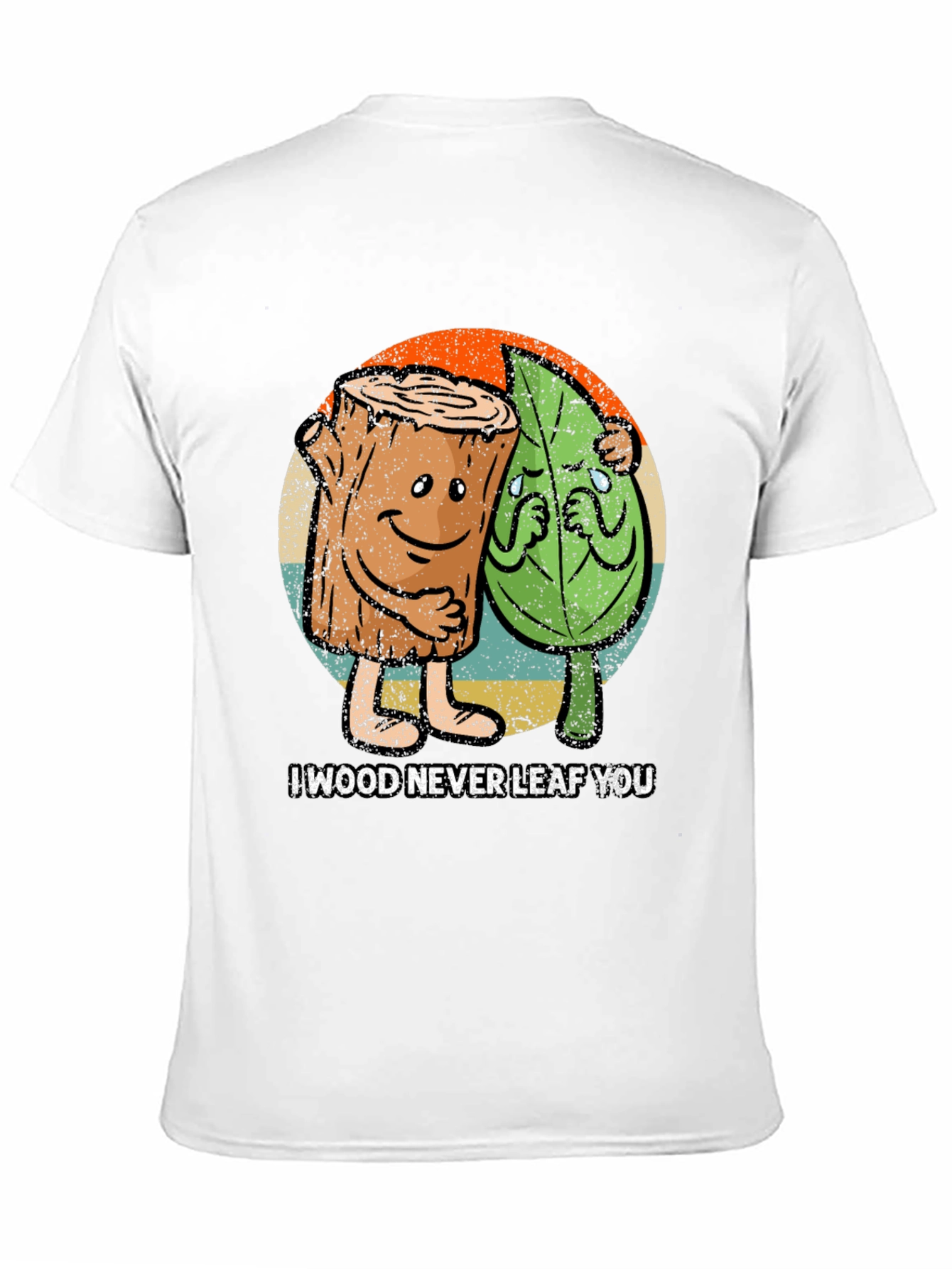 I Wood Never Leaf You Graphic T-Shirt