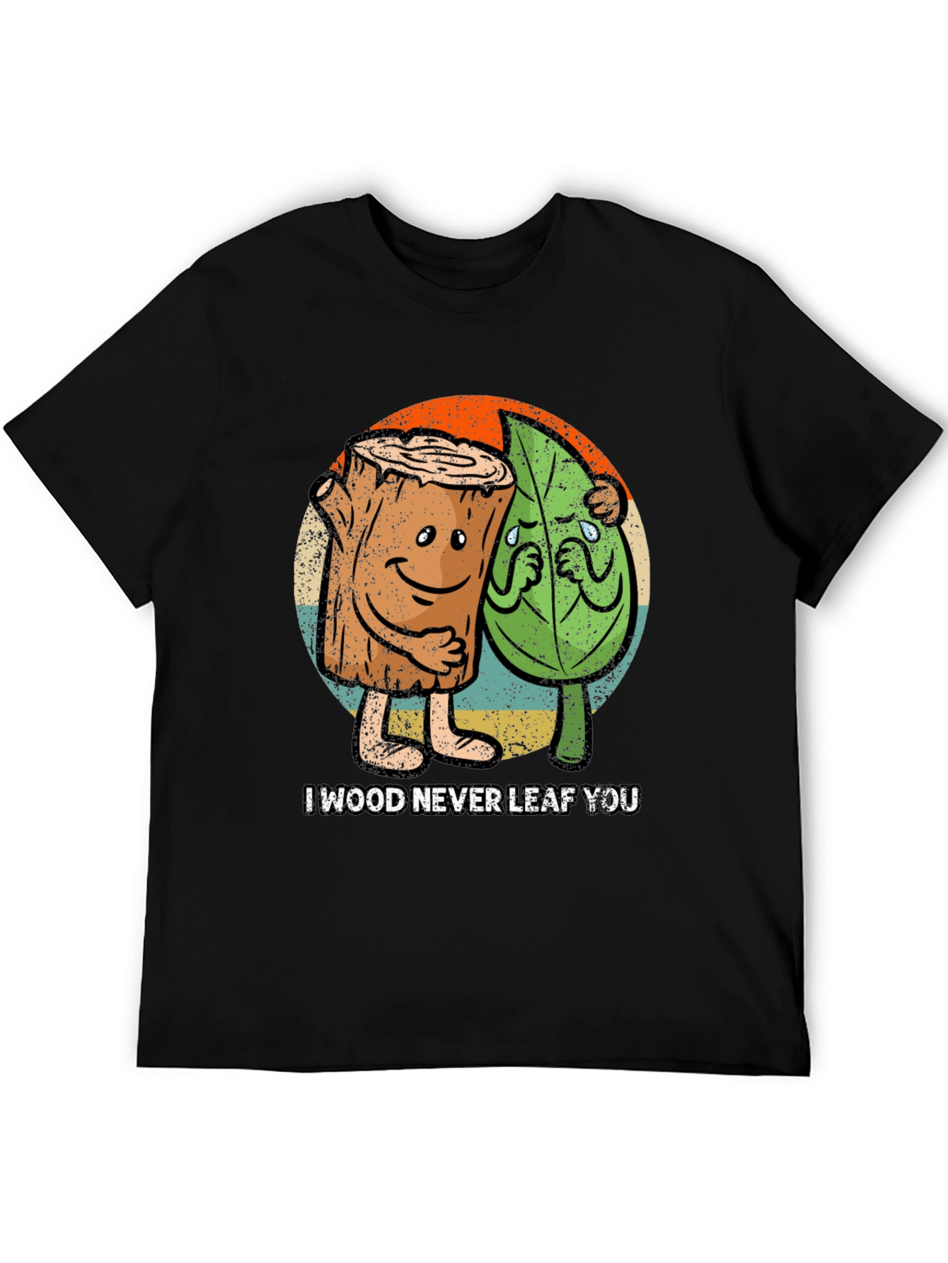 I Wood Never Leaf You Graphic T-Shirt