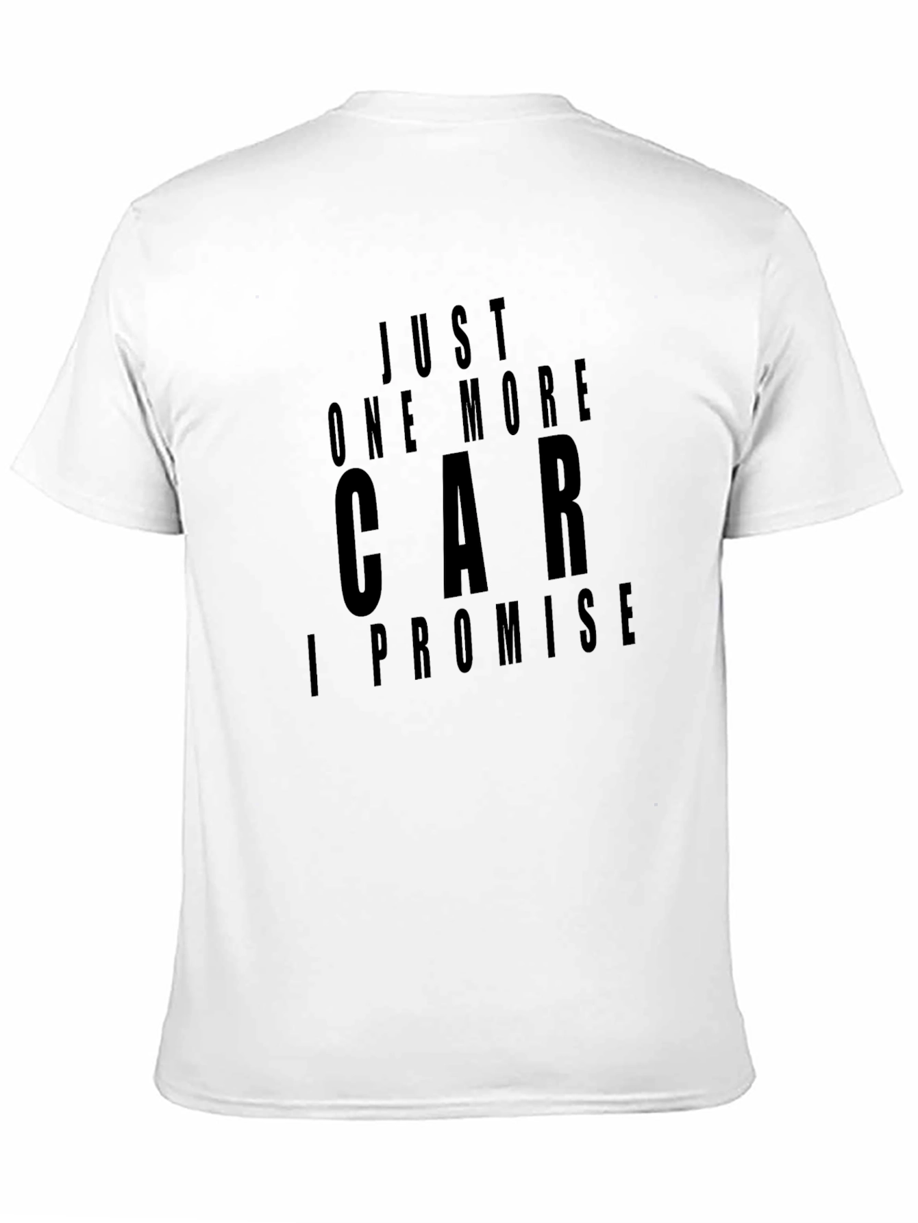Just One More Car T-Shirt