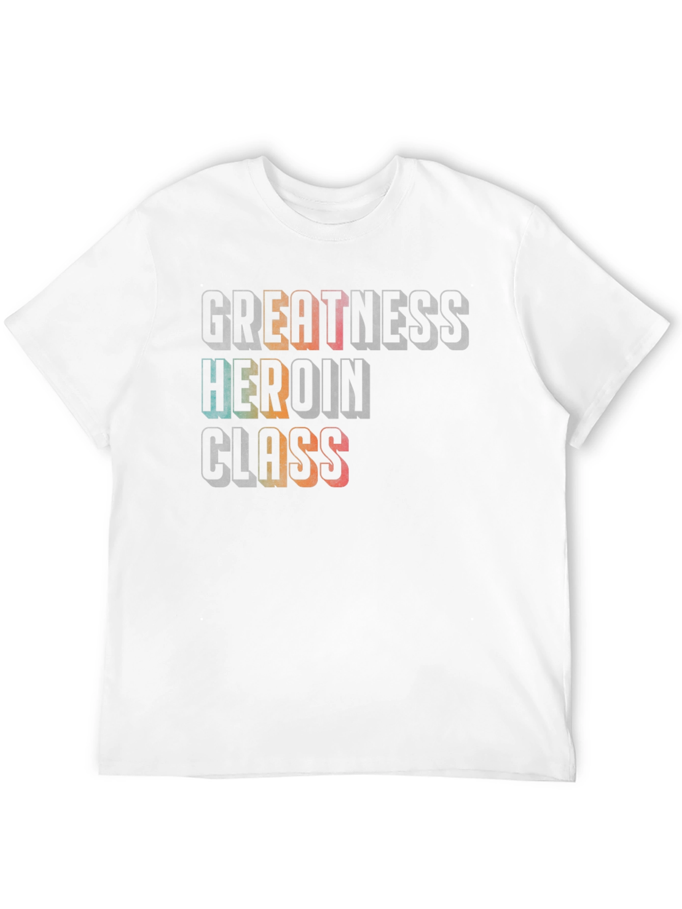 Greatness Heroin Class Graphic T-Shirt