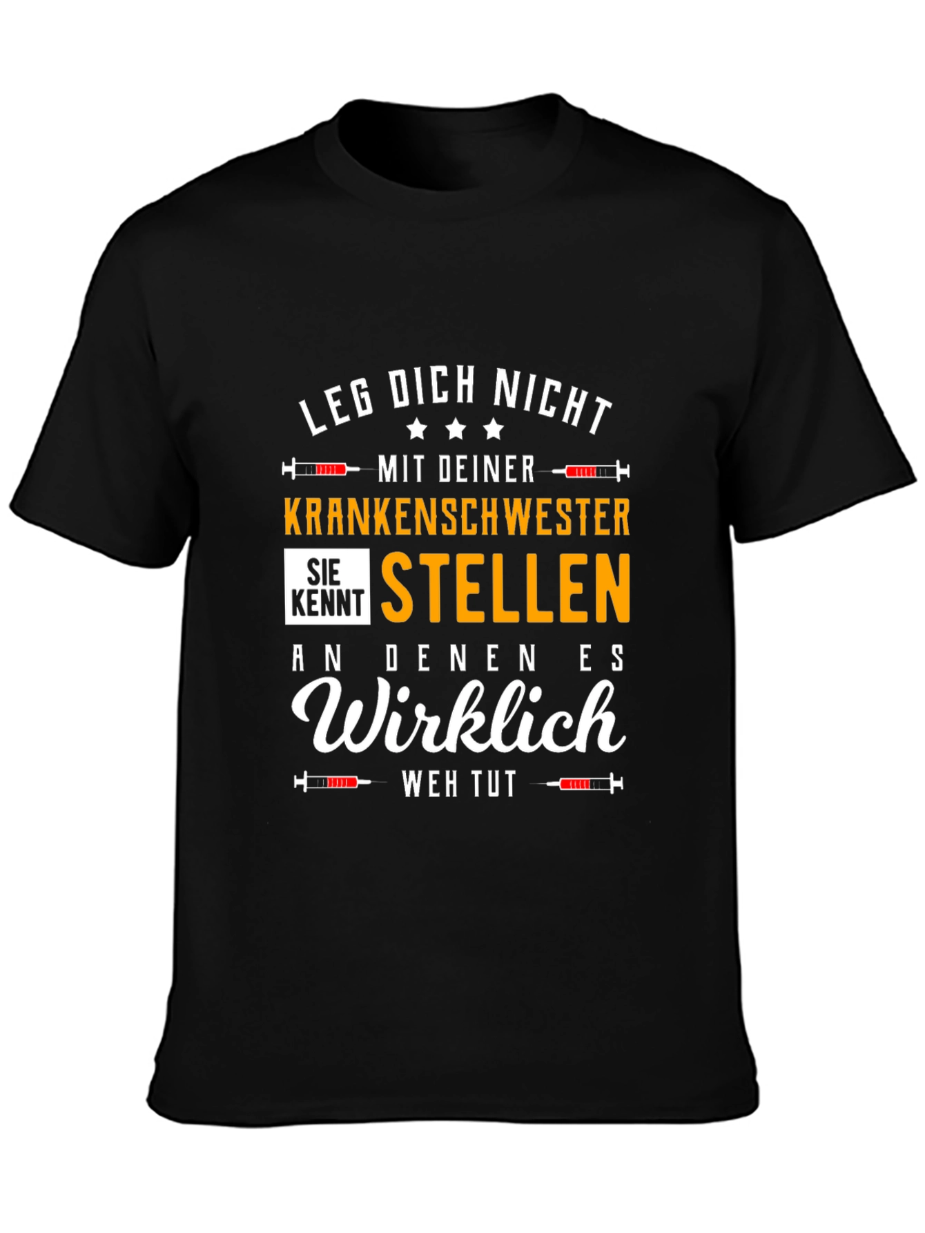 Nurse T-Shirt: Leg Dich Nicht Kranken Schwester T-Shirt